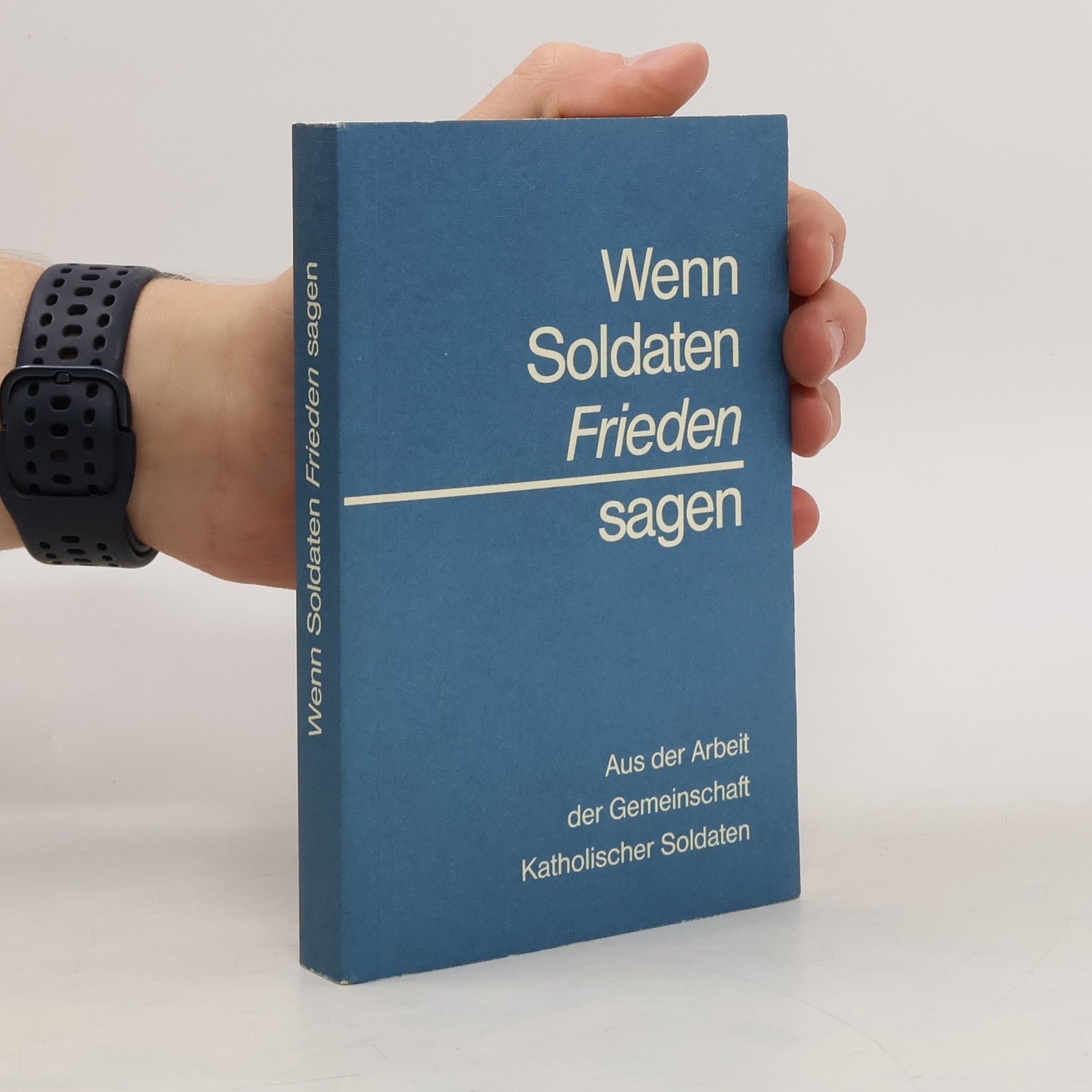 Wenn Soldaten Frieden sagen