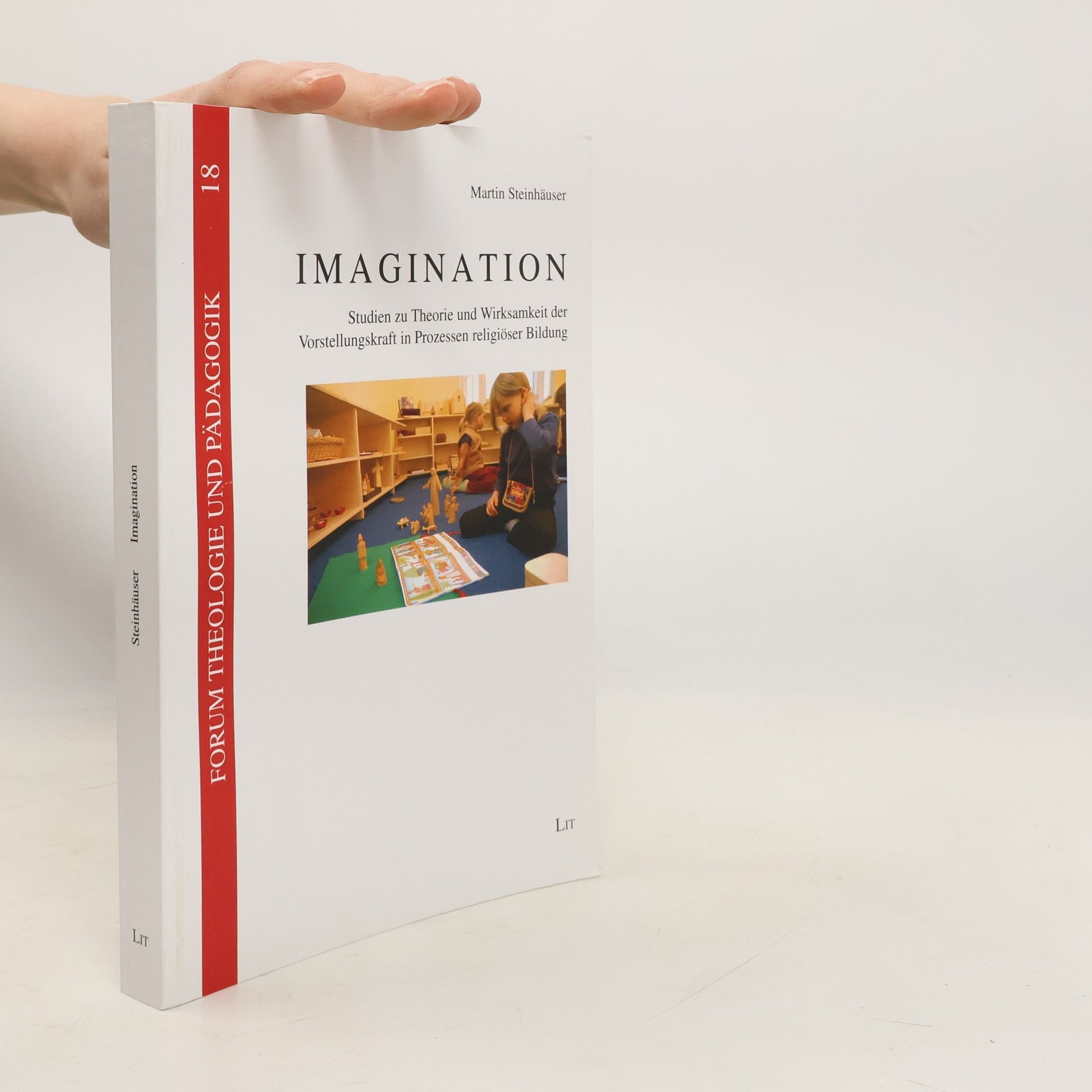 Martin Steinhäuser Forum Theologie und Pädagogik - 18: Imagination