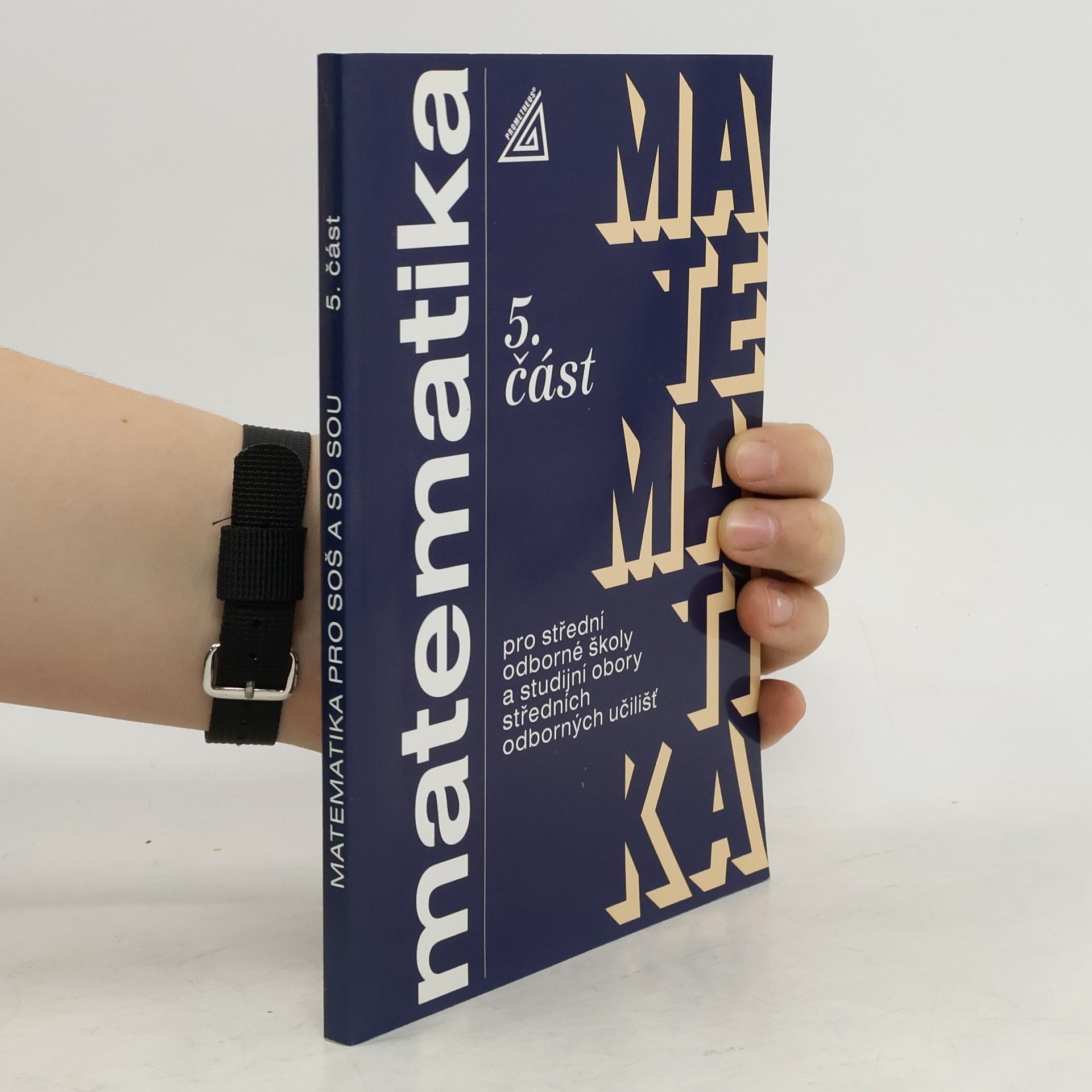 Matematika pro střední odborné školy a studijní obory středních odborných škol. 5. část