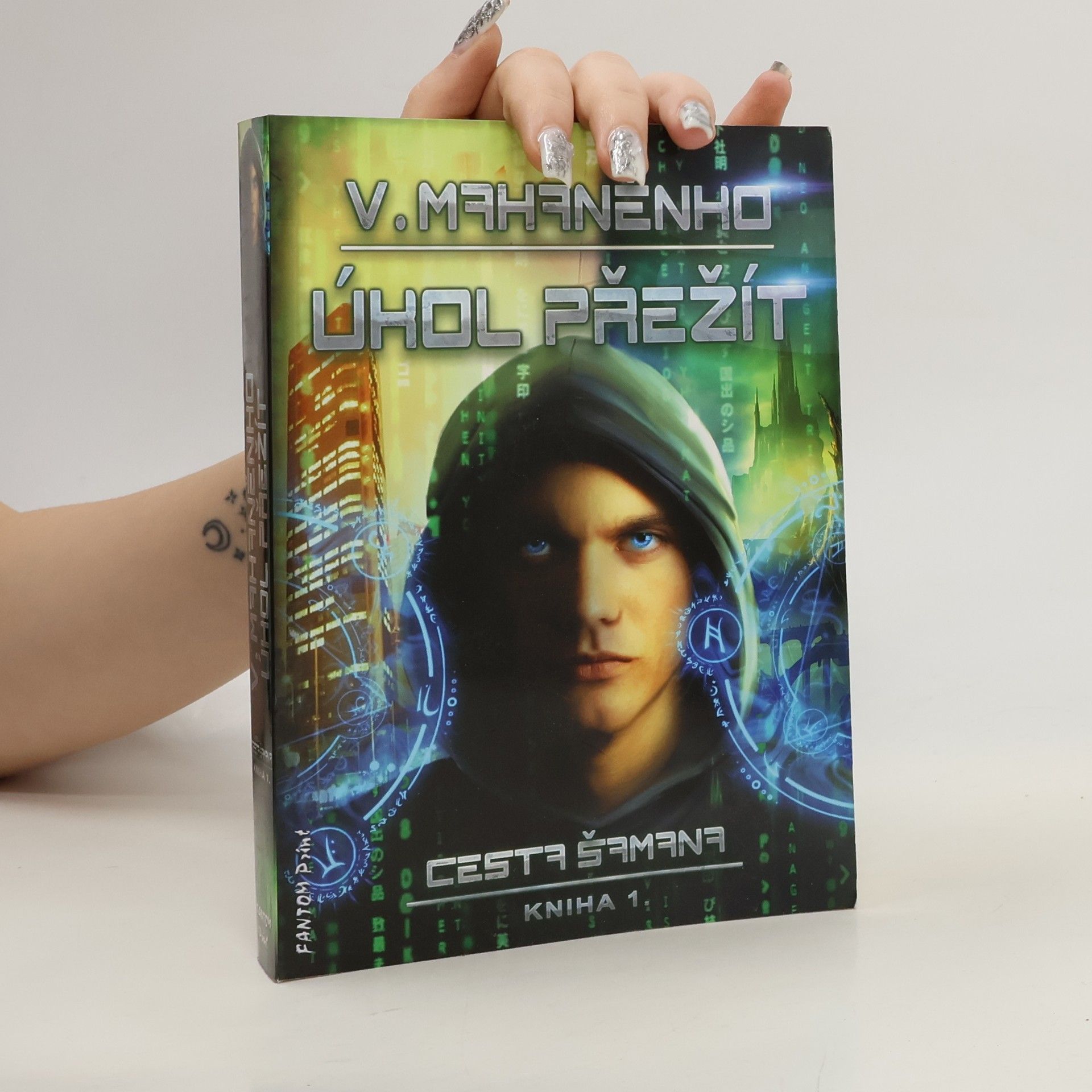 Vasilij Michajlovič Machanenko Úkol přežít. Cesta šamana. Kniha 1.