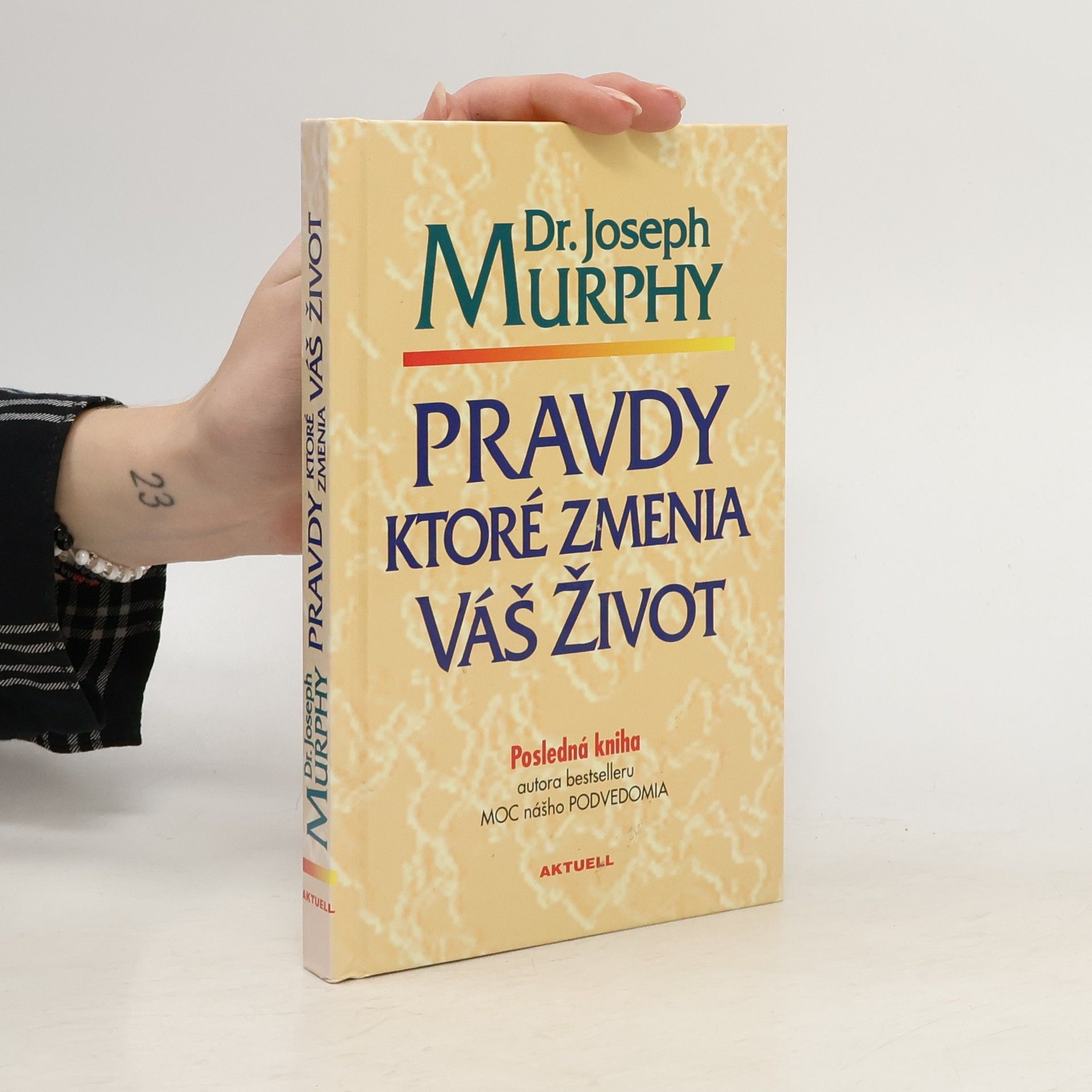 Joseph Murphy Pravdy ktoré zmenia Váš život
