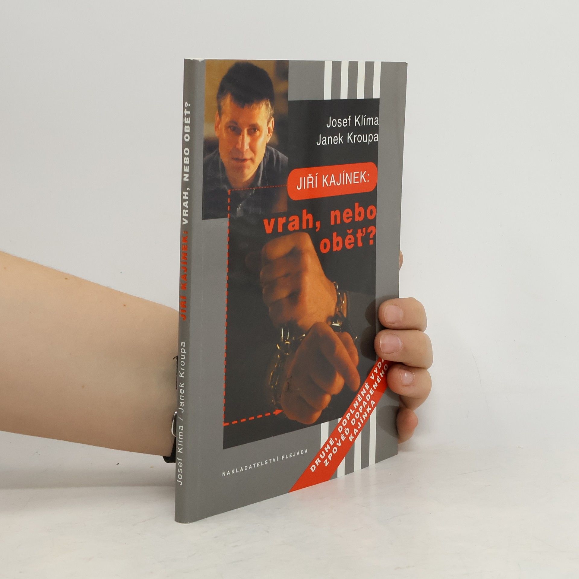 Jiří Kajínek: Vrah, nebo oběť?