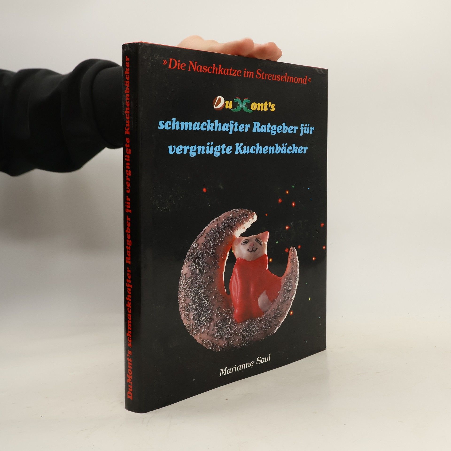 DuMont's schmackhafter Ratgeber für vergnügte Kuchenbäcker