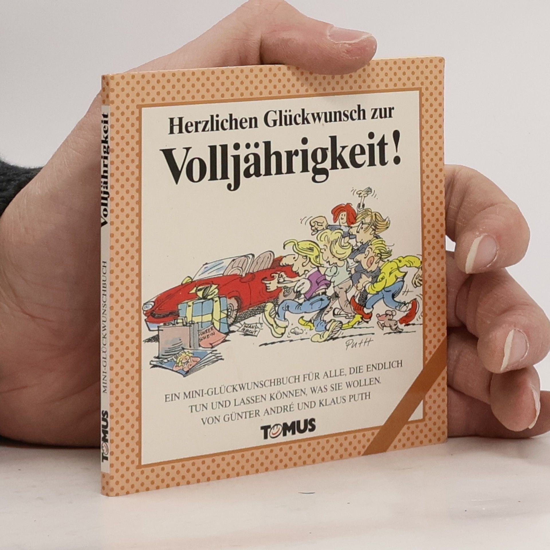 Herzlichen Glückwunsch zur Volljährigkeit - Mini. Ein fröhliches Mini - Glückwunschbuch. Für alle, die endlich tun und lassen können, was sie wollen