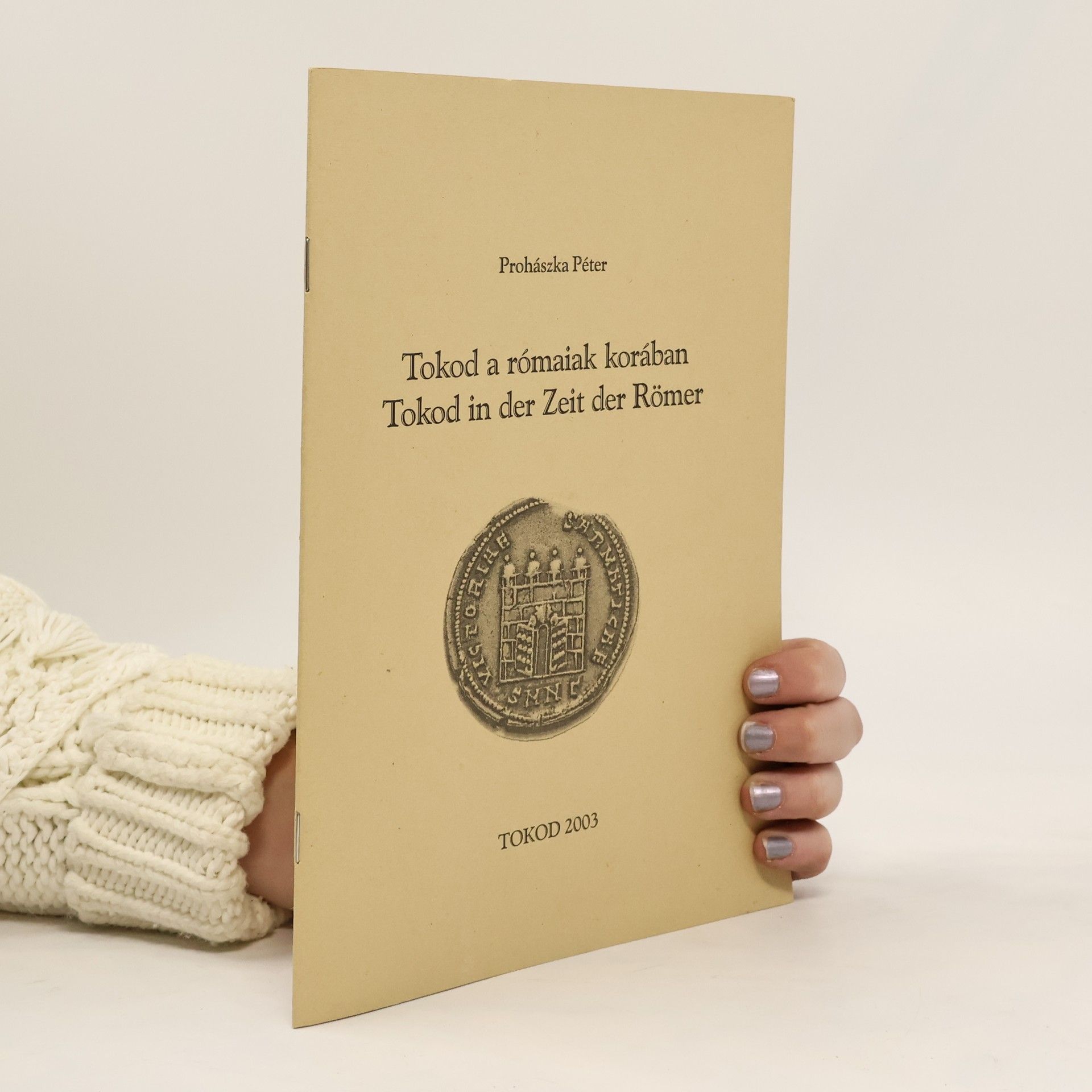 Prohászka Péter  Tokod a rómaiak korában Tokod in der Zeit der Römer