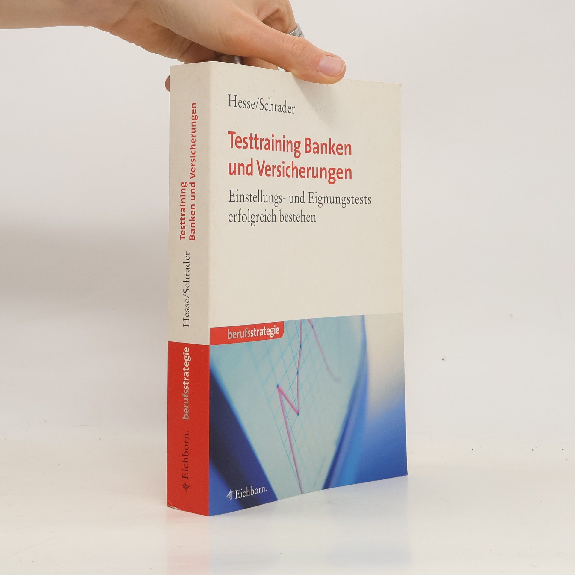 Jürgen Hesse Testtraining Banken und Versicherungen. Einstellungs- und Eignungstests erfolgreich bestehen