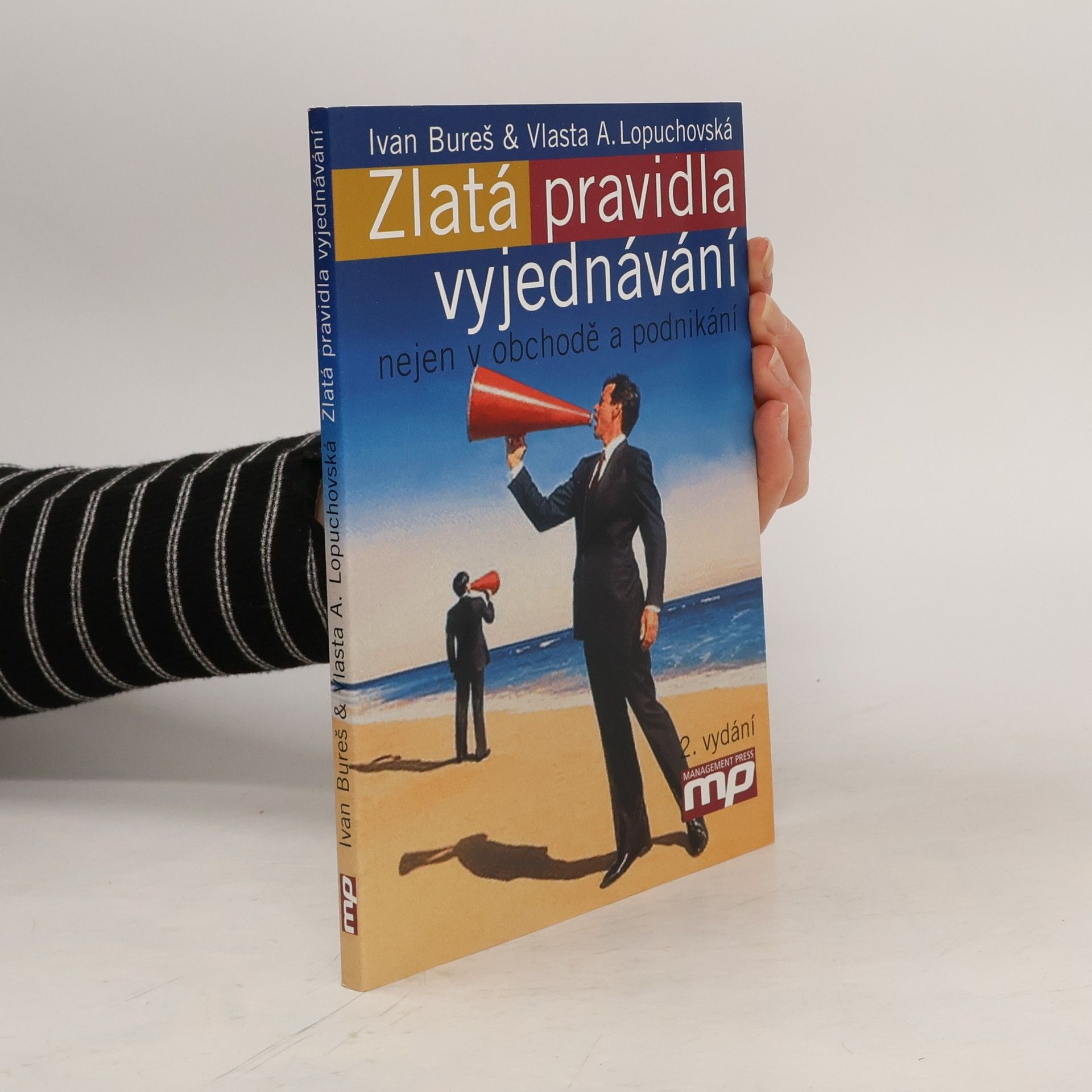 Ivan Bureš Zlatá pravidla vyjednávání nejen v obchodě a podnikání