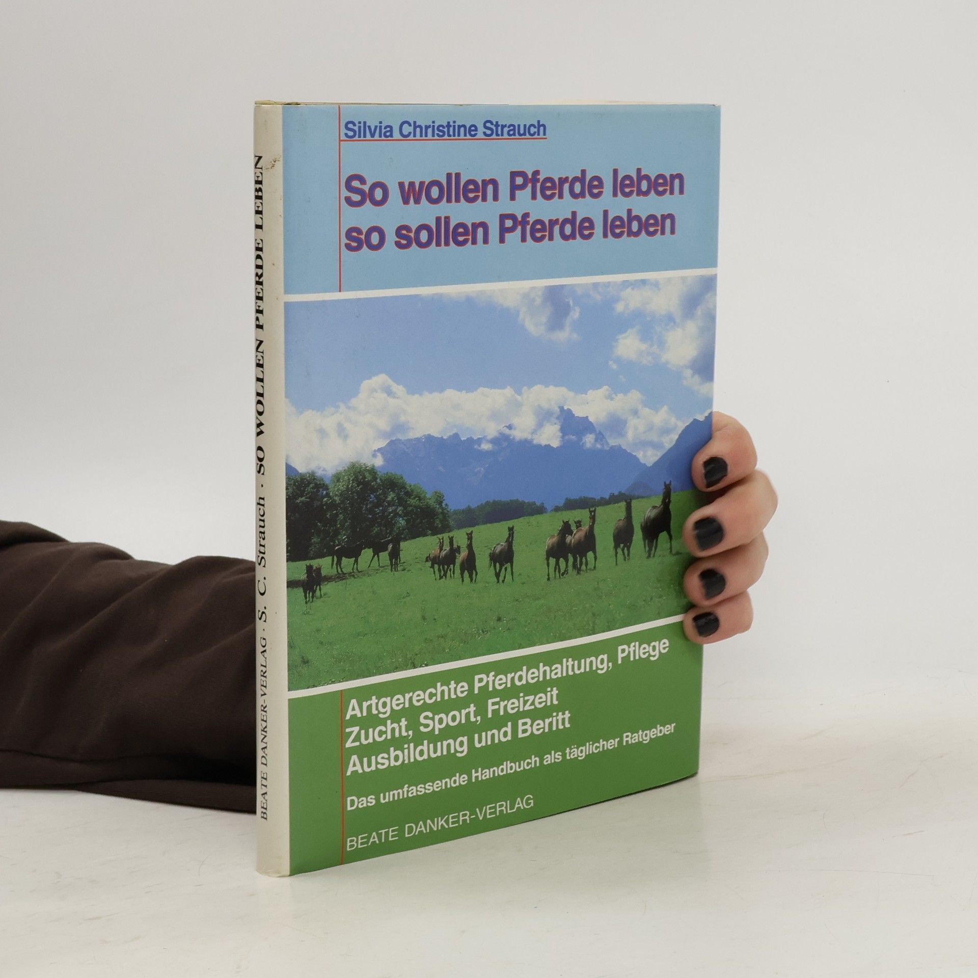 Silvia Christine Strauch So wollen Pferde leben, so sollen Pferde leben
