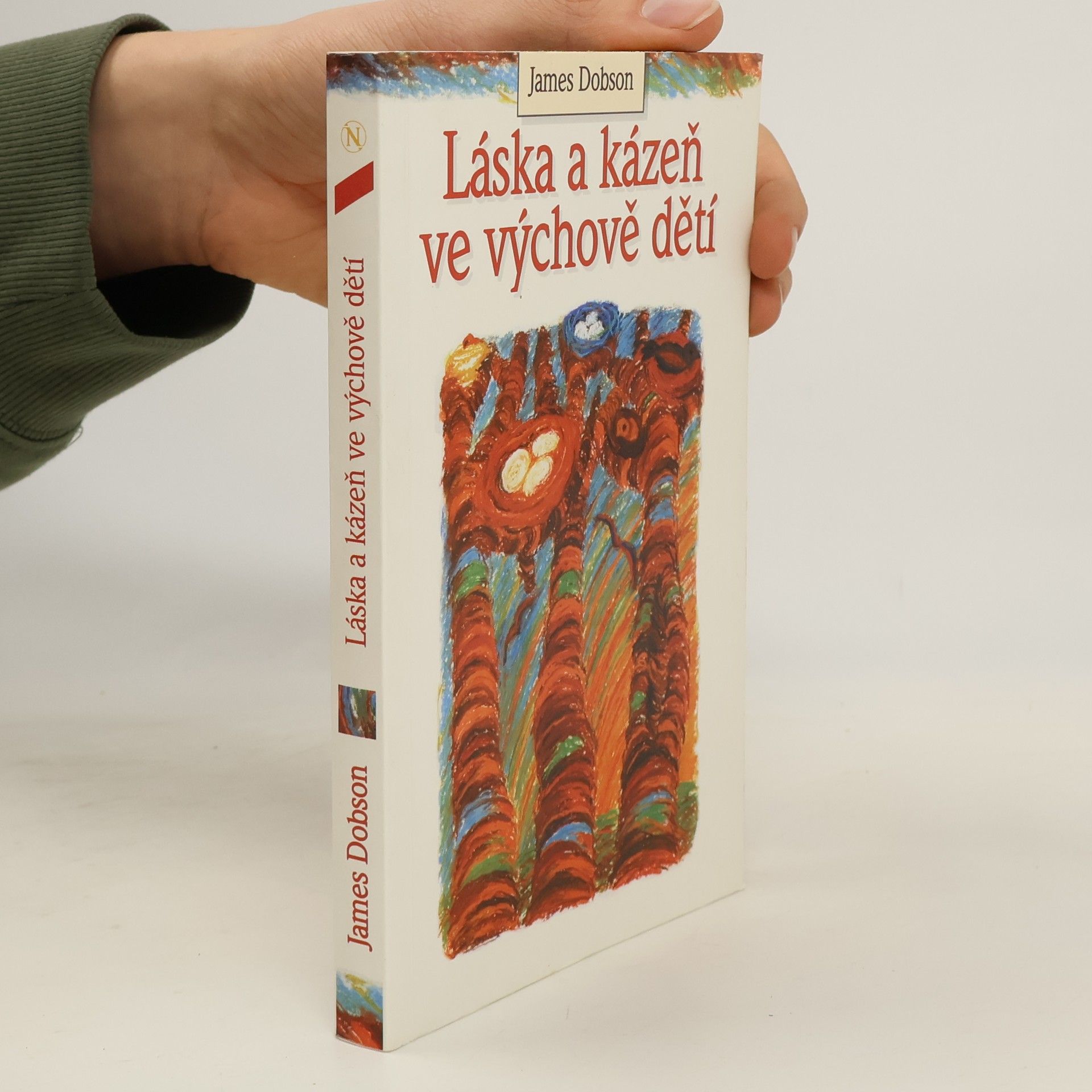 James Dobson Láska a kázeň ve výchově dětí