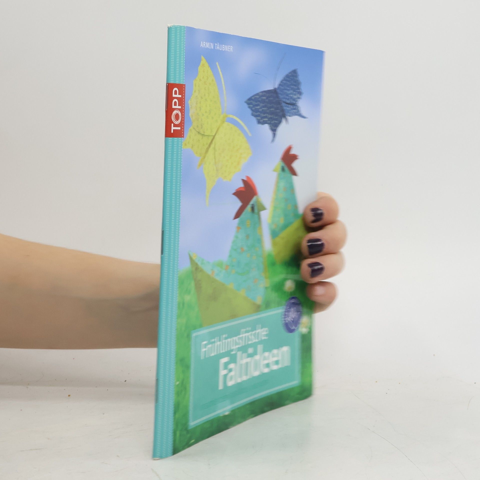 Armin Täubner Frühlingsfrische Faltideen