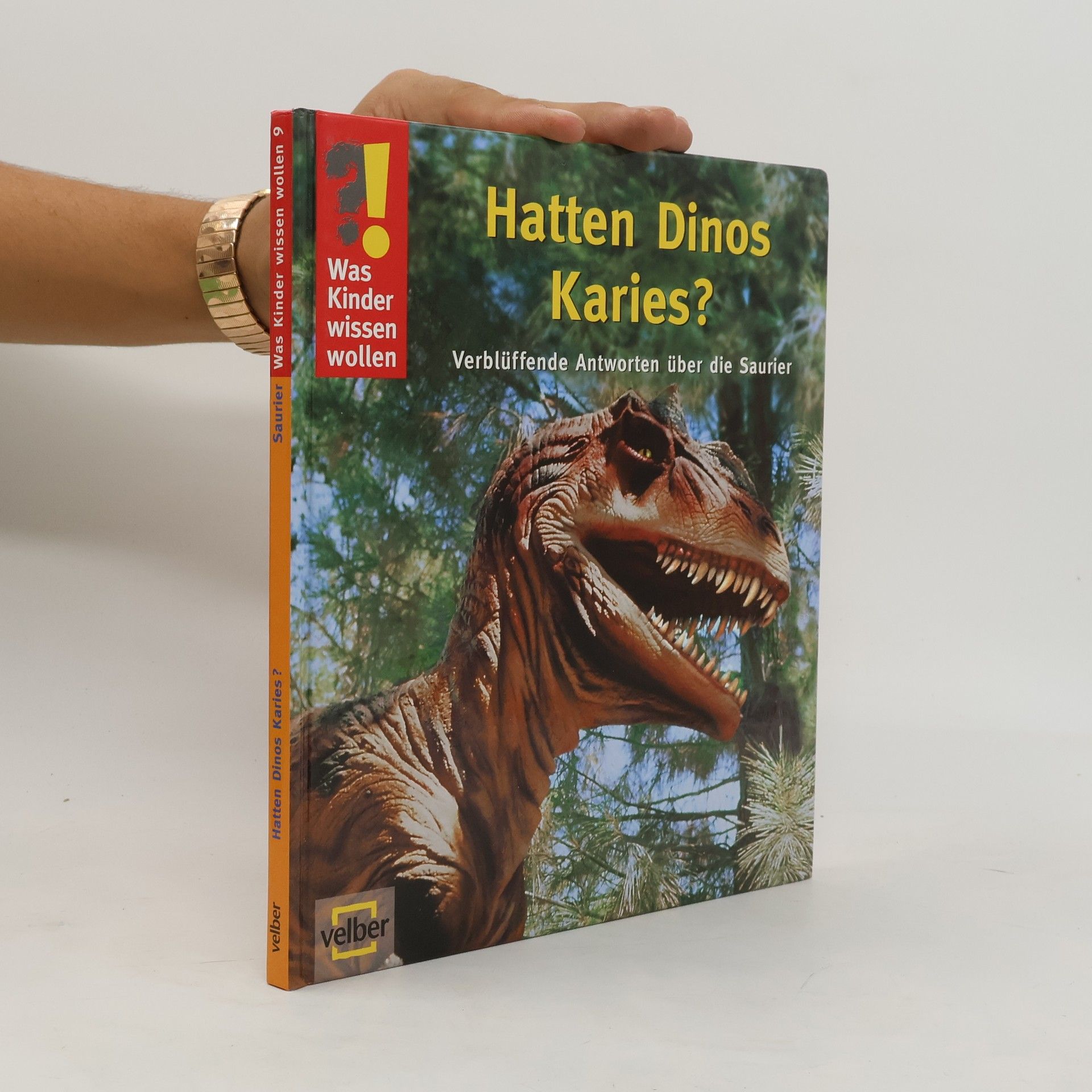 Ulrike Berger Hatten Dinos Karies? Verblüffende Antworten über die Saurier