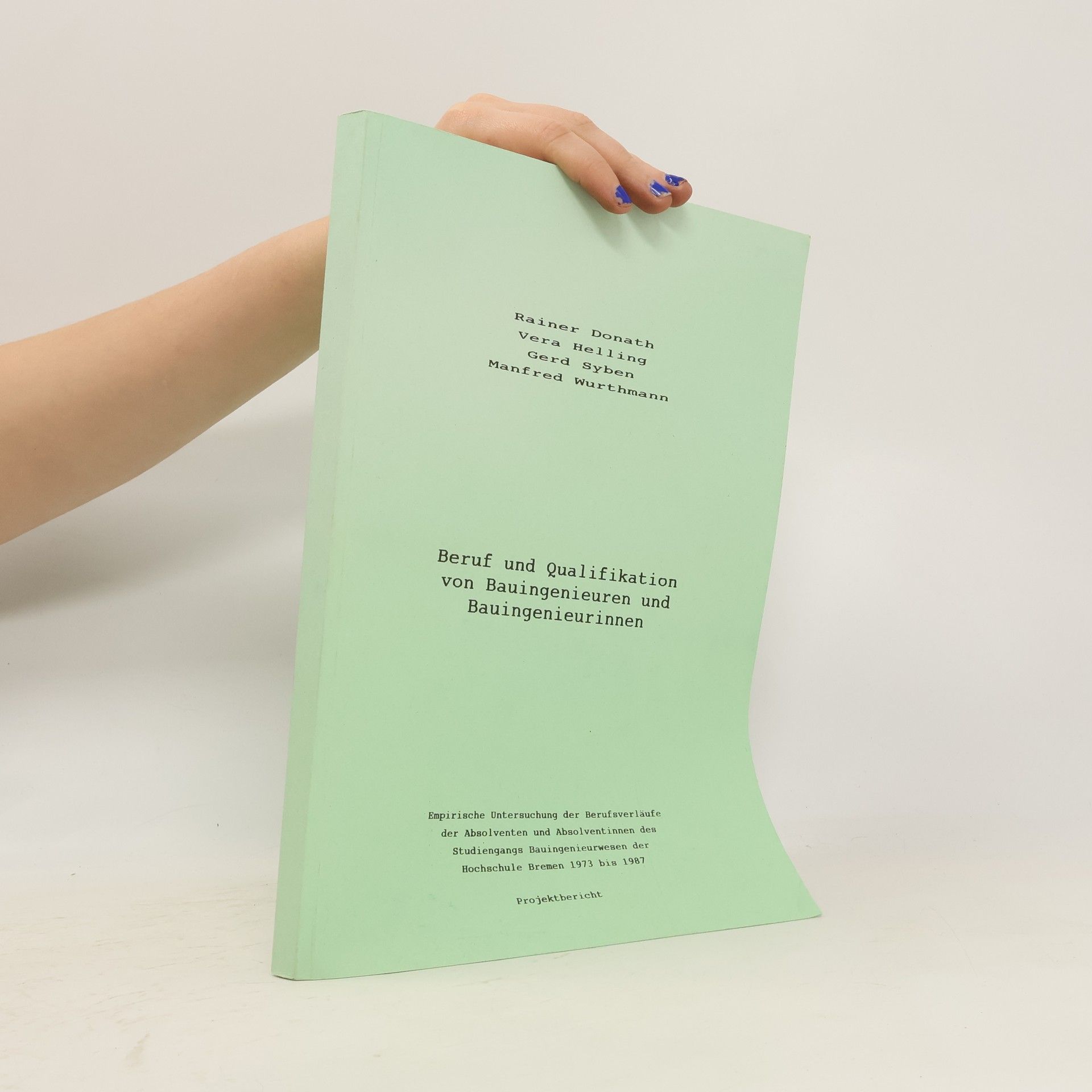 Rainer Donath Beruf und Qualifikation von Bauingenieuren und Bauingenieurinnen