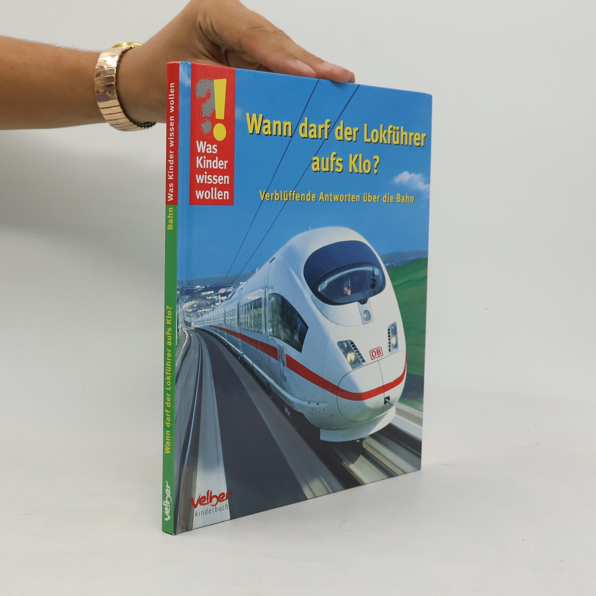 Ulrike Berger Wann darf der Lokführer aufs Klo?: Verblüffende Antworten über die Bahn