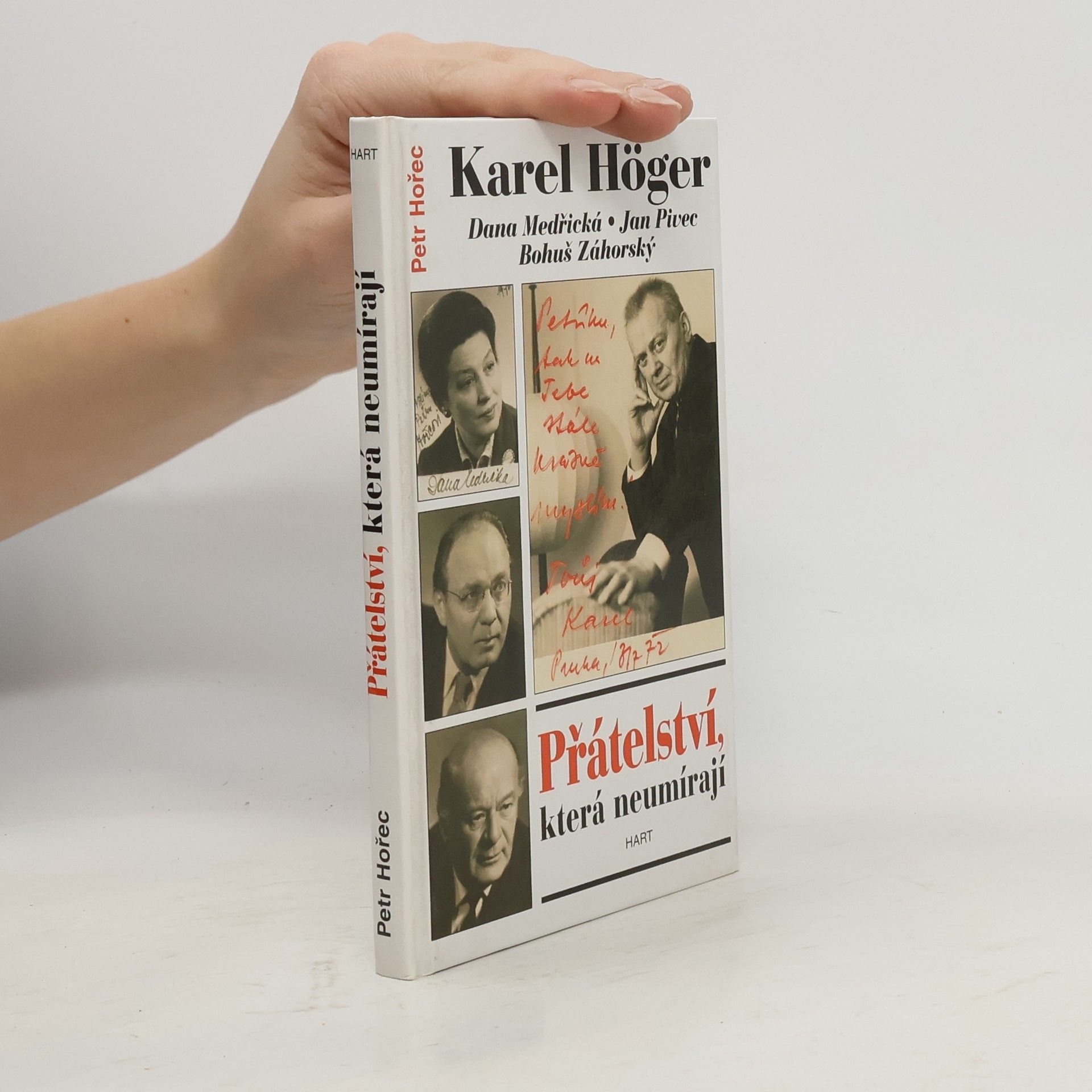 Petr Hořec Přátelství, která neumírají. Karel Höger, Dana Medřická, Jan Pivec, Bohuš Záhorský