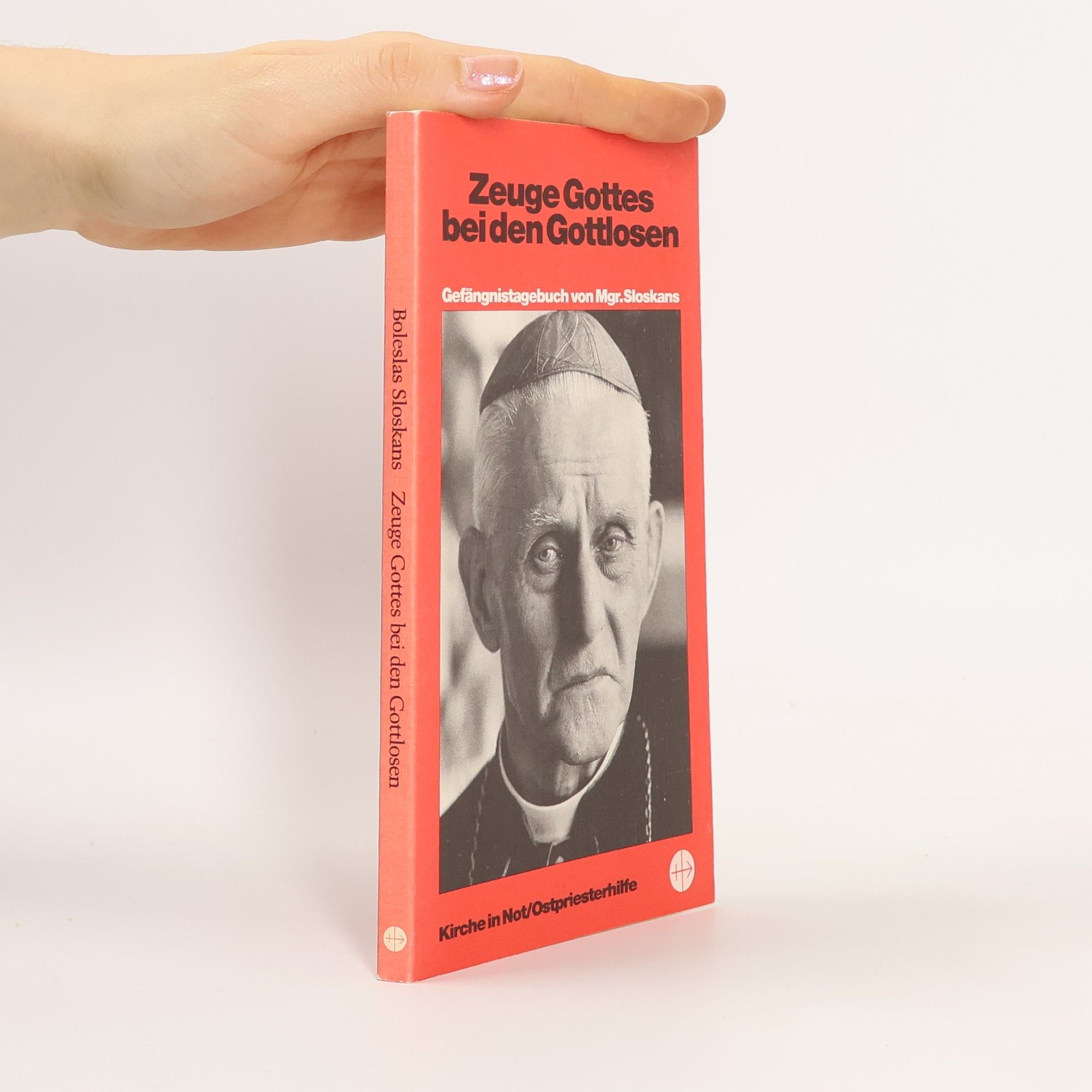 Boleslas Sloskans Zeuge Gottes bei den Gottlosen