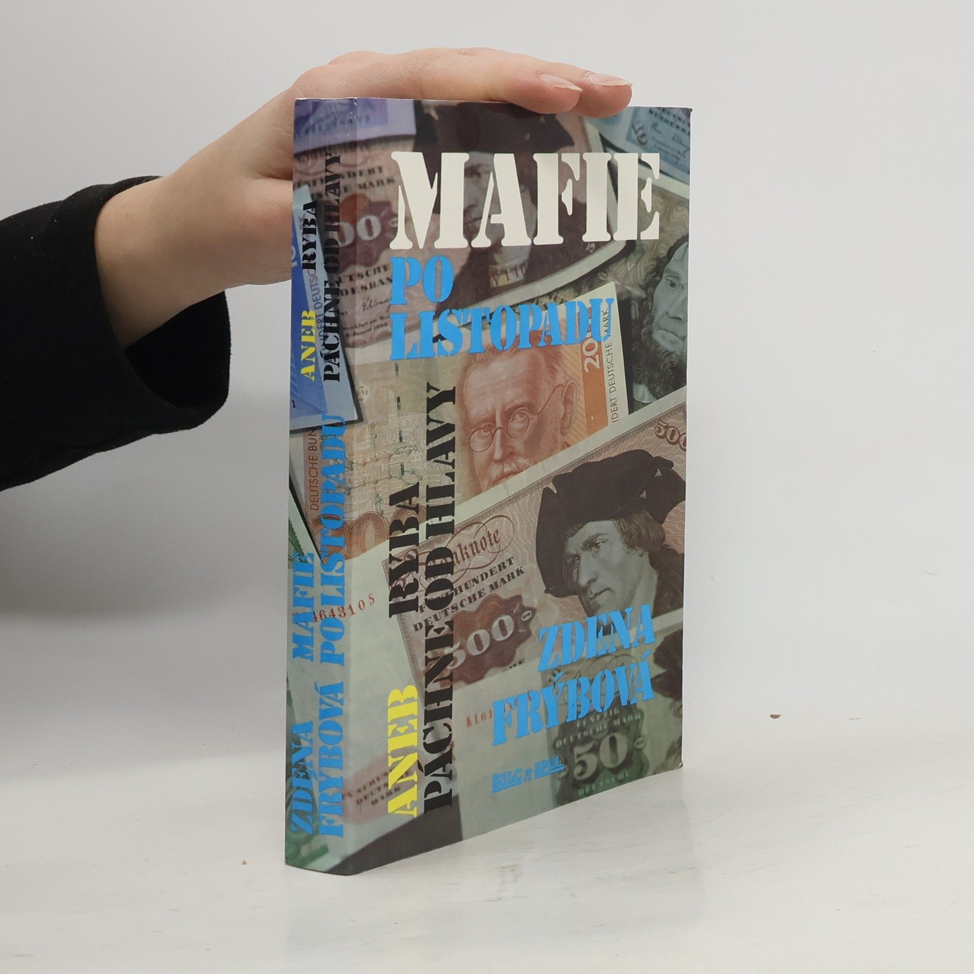 Zdena Frýbová Mafie po listopadu aneb Ryba páchne od hlavy