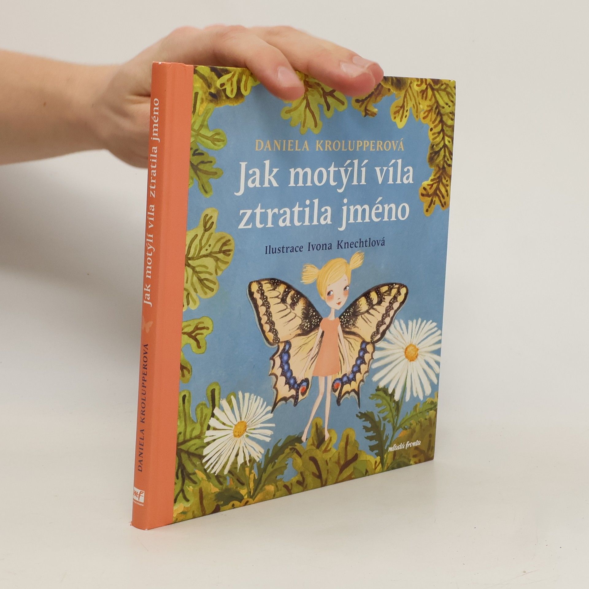 Daniela Krolupperová Jak motýlí víla ztratila jméno