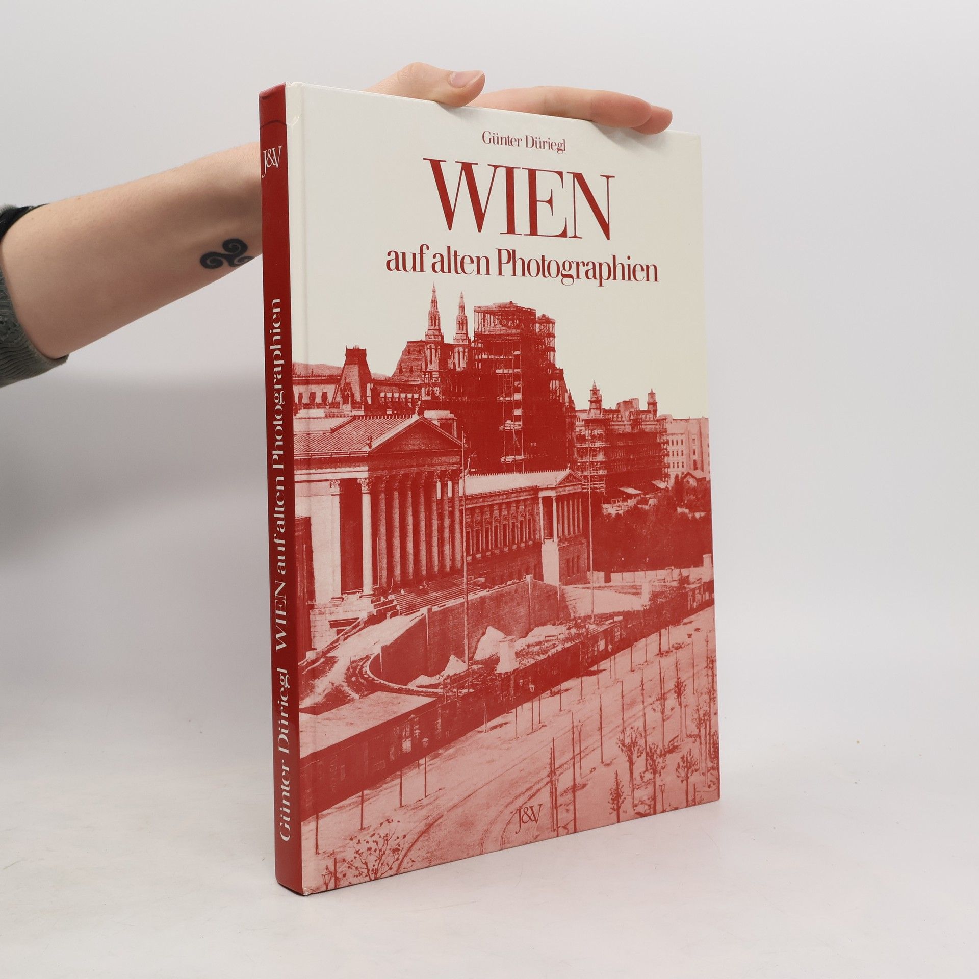 Günter Düriegl Wien auf alten Photographien