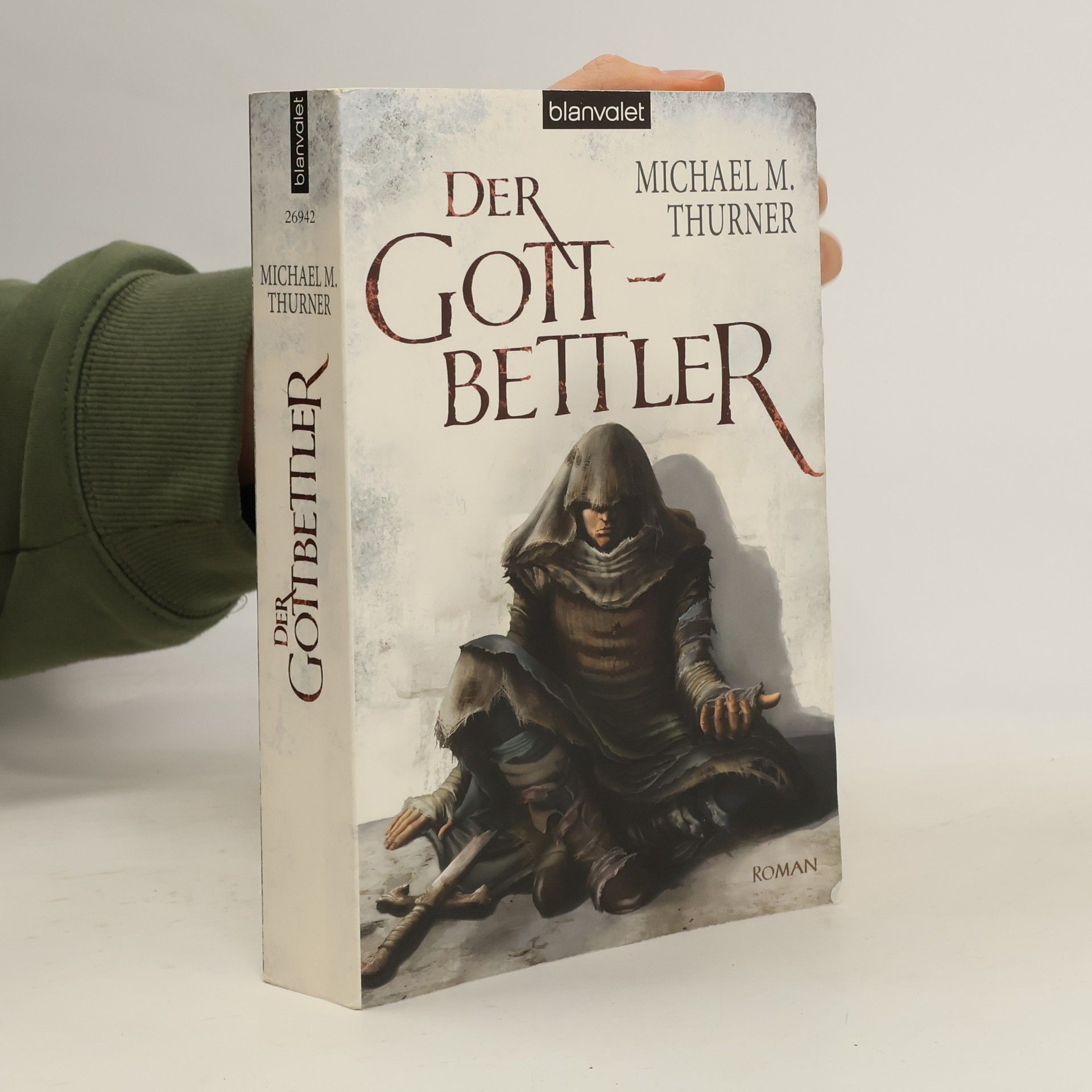 Michael Marcus Thurner Der Gottbettler