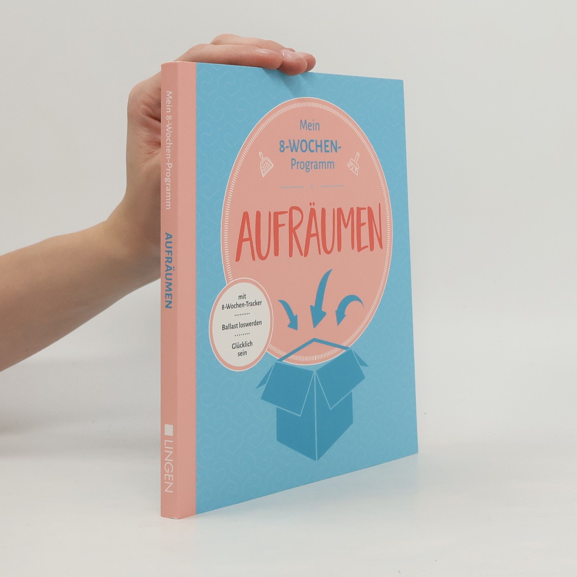 Mein 8-Wochen-Programm. Aufräumen