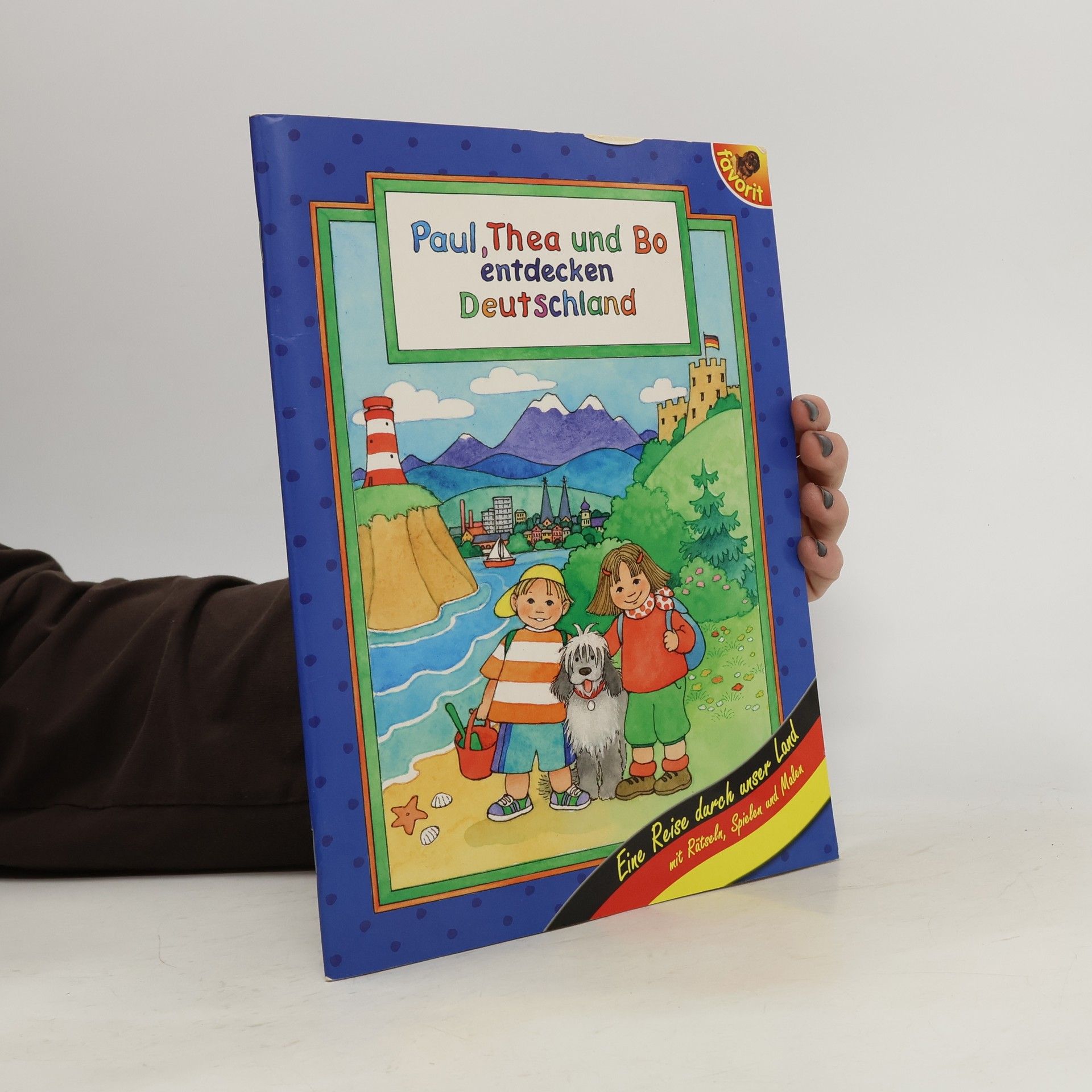 Autorenkollektiv Paul, Thea und Bo entdecken Deutschland