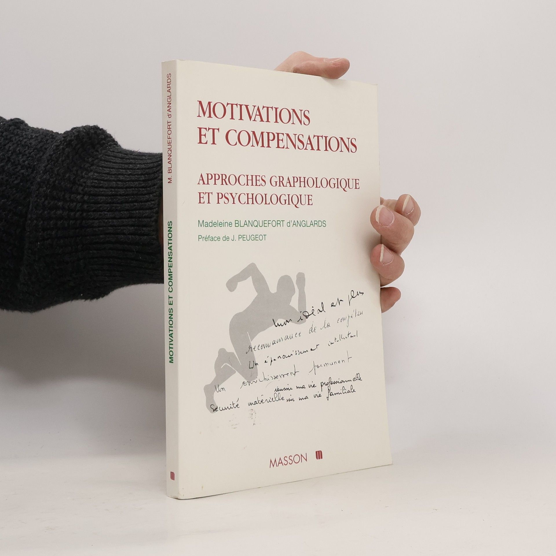 Madeleine Blanquefort d'Anglards Motivations et compensations. Approches graphologique et psychologiques