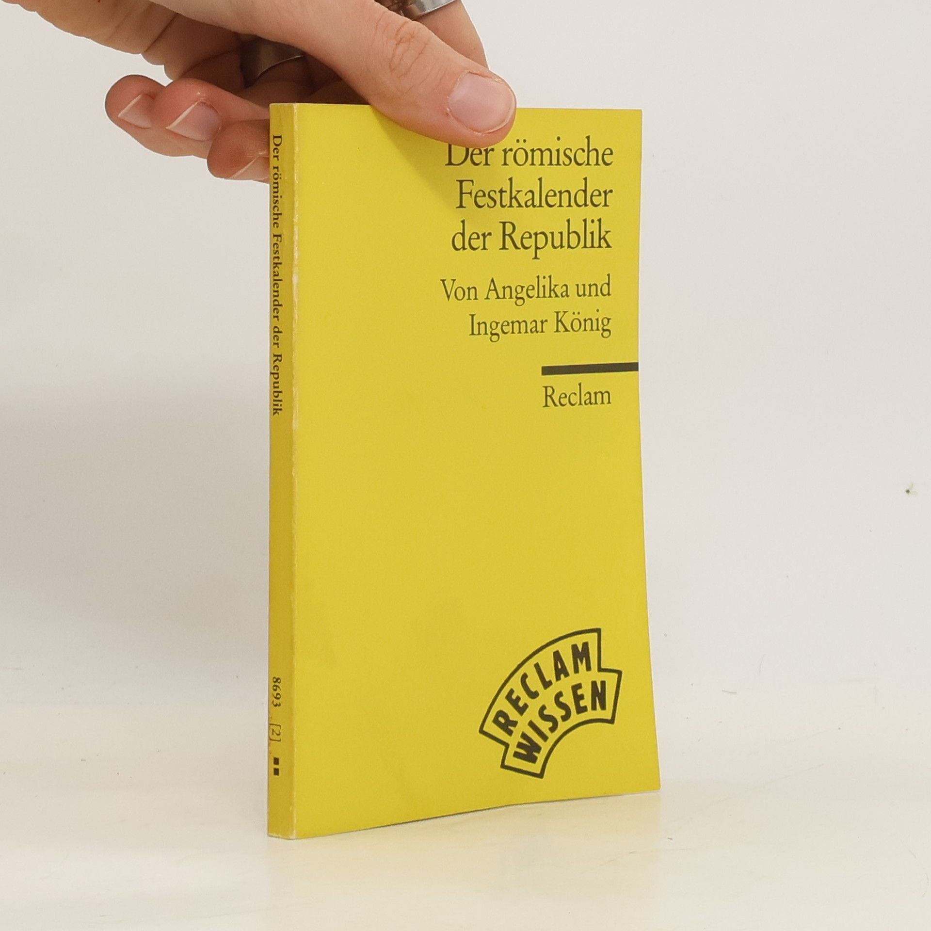 Angelika König Der römische Festkalender der Republik. Feste, Organisationen und Priesterschaften