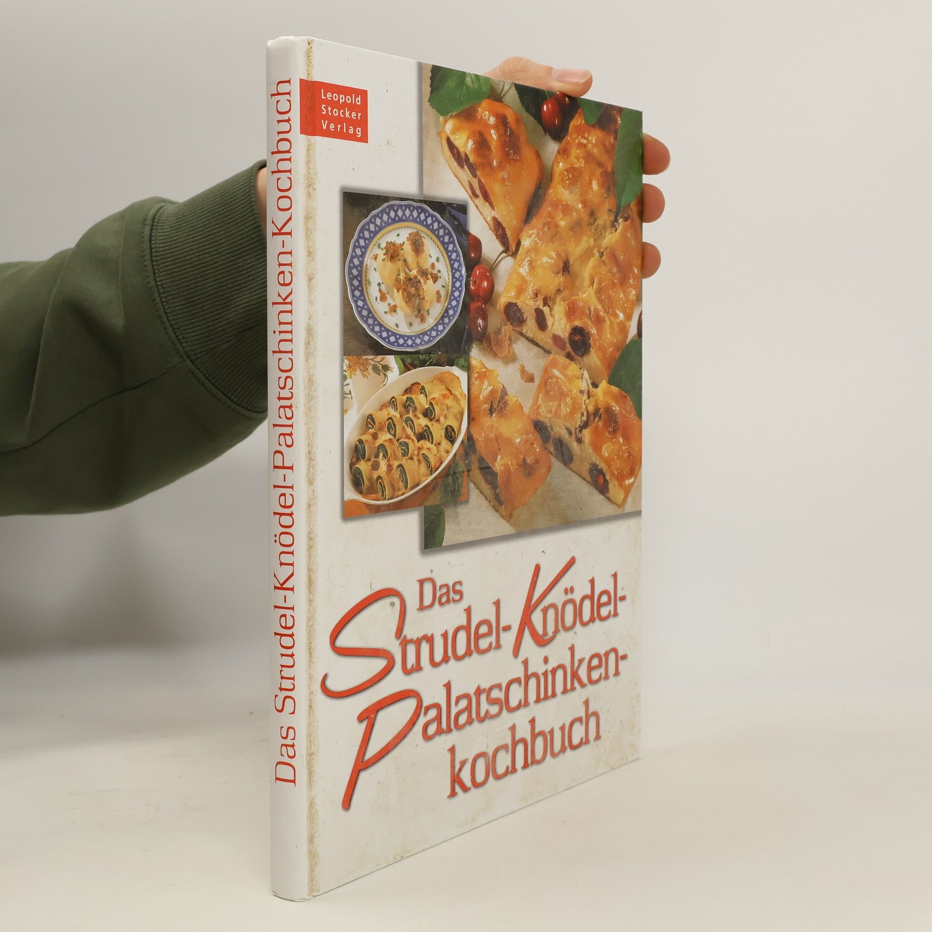 Das Strudel-Knödel-Palatschinkenkochbuch