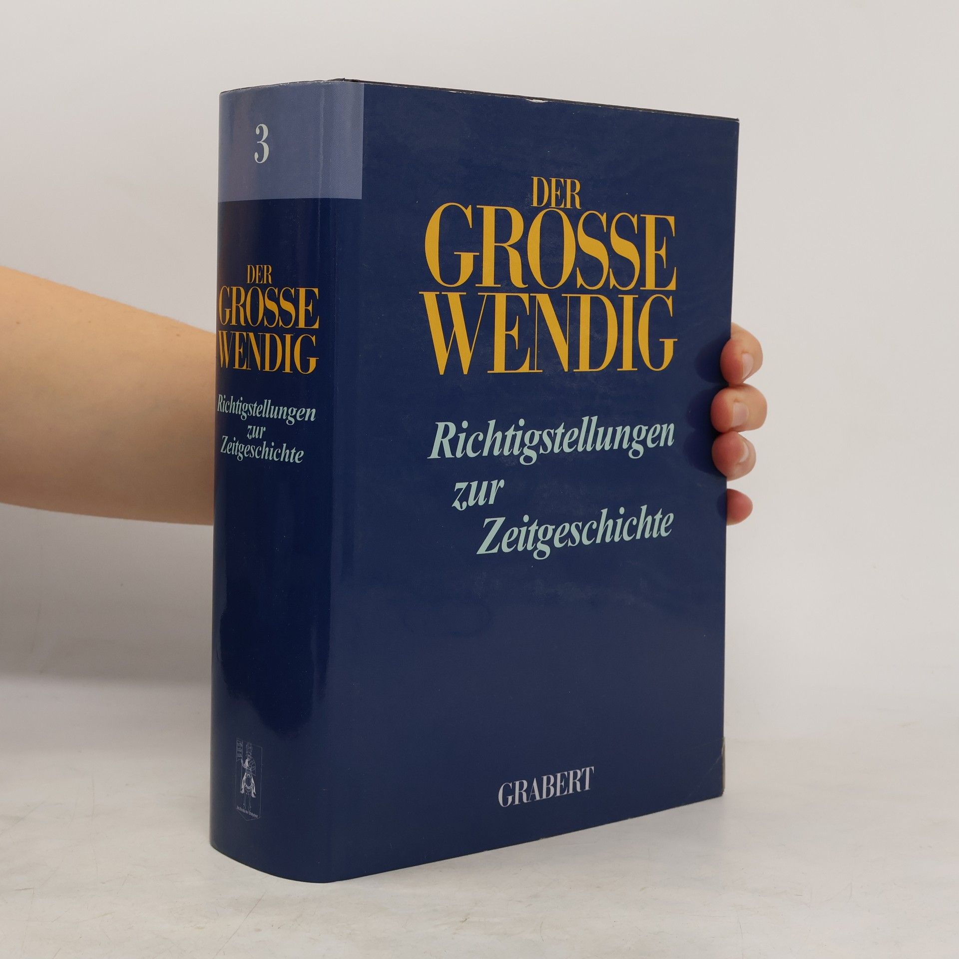 Der Große Wendig 3. Richtigstellungen zur Zeitgeschichte