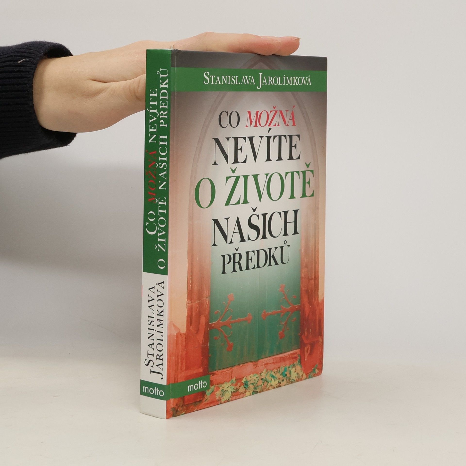 Stanislava Jarolímková Co možná nevíte o životě našich předků