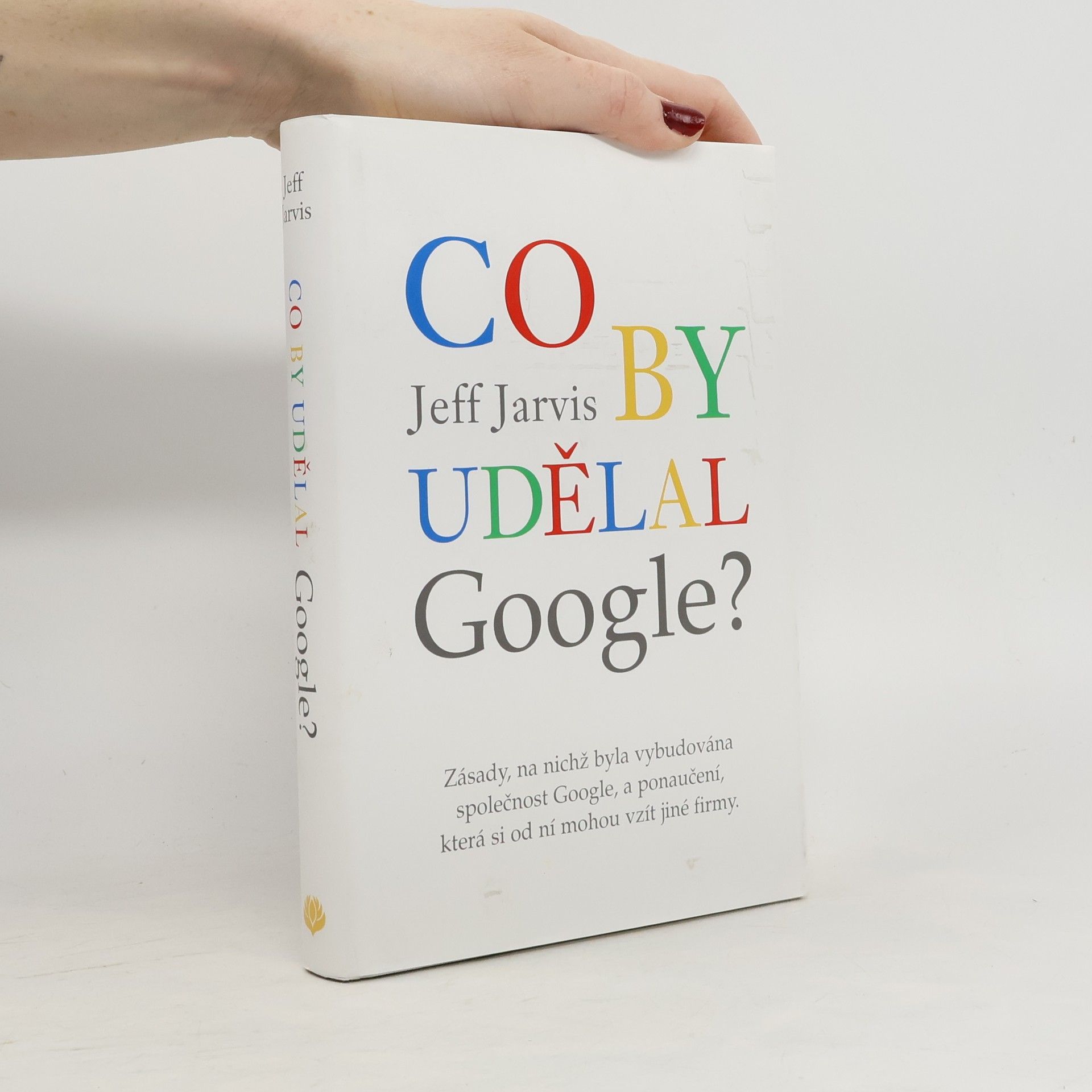 Jeff Jarvis Co by udělal Google?