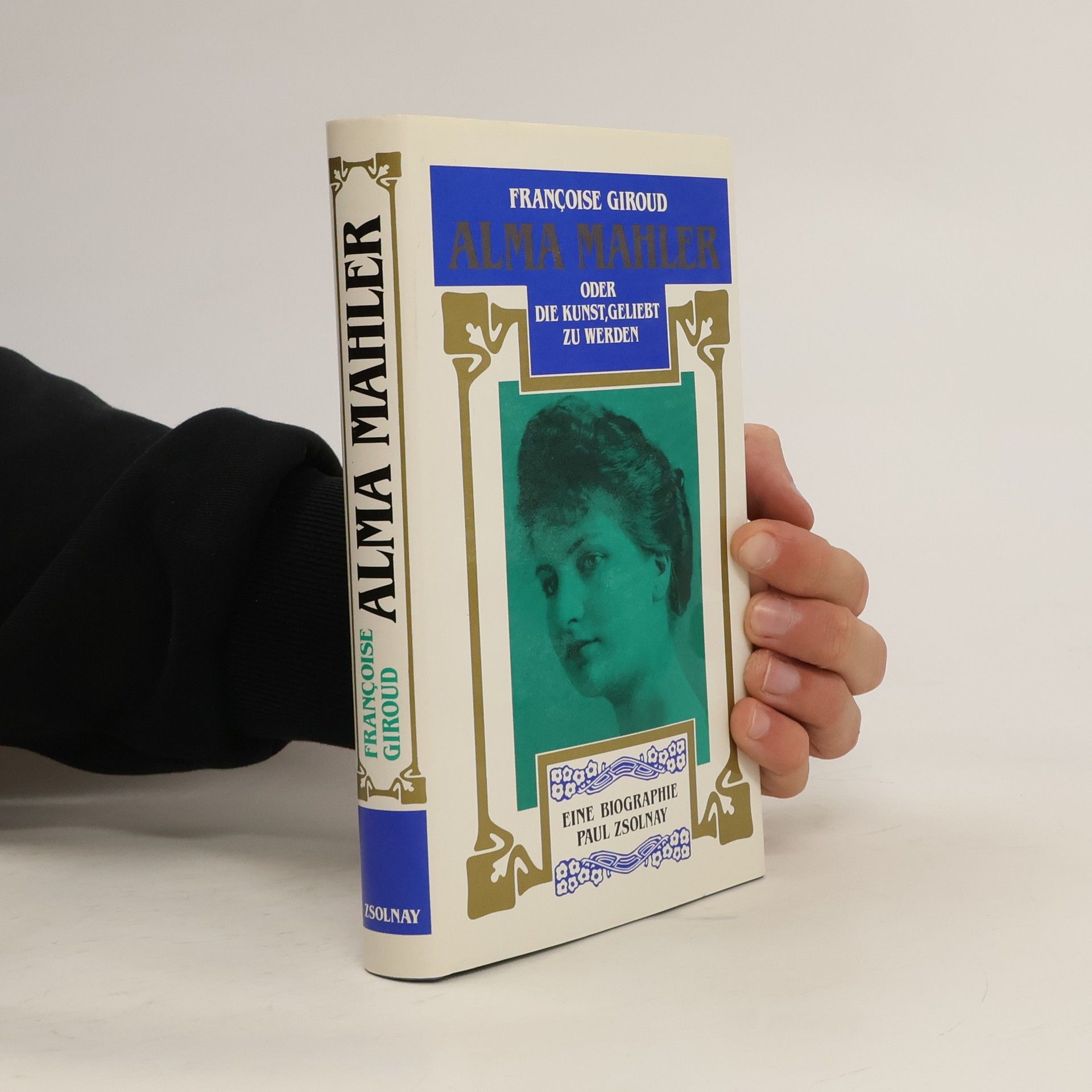 Alma Mahler oder die Kunst, geliebt zu werden