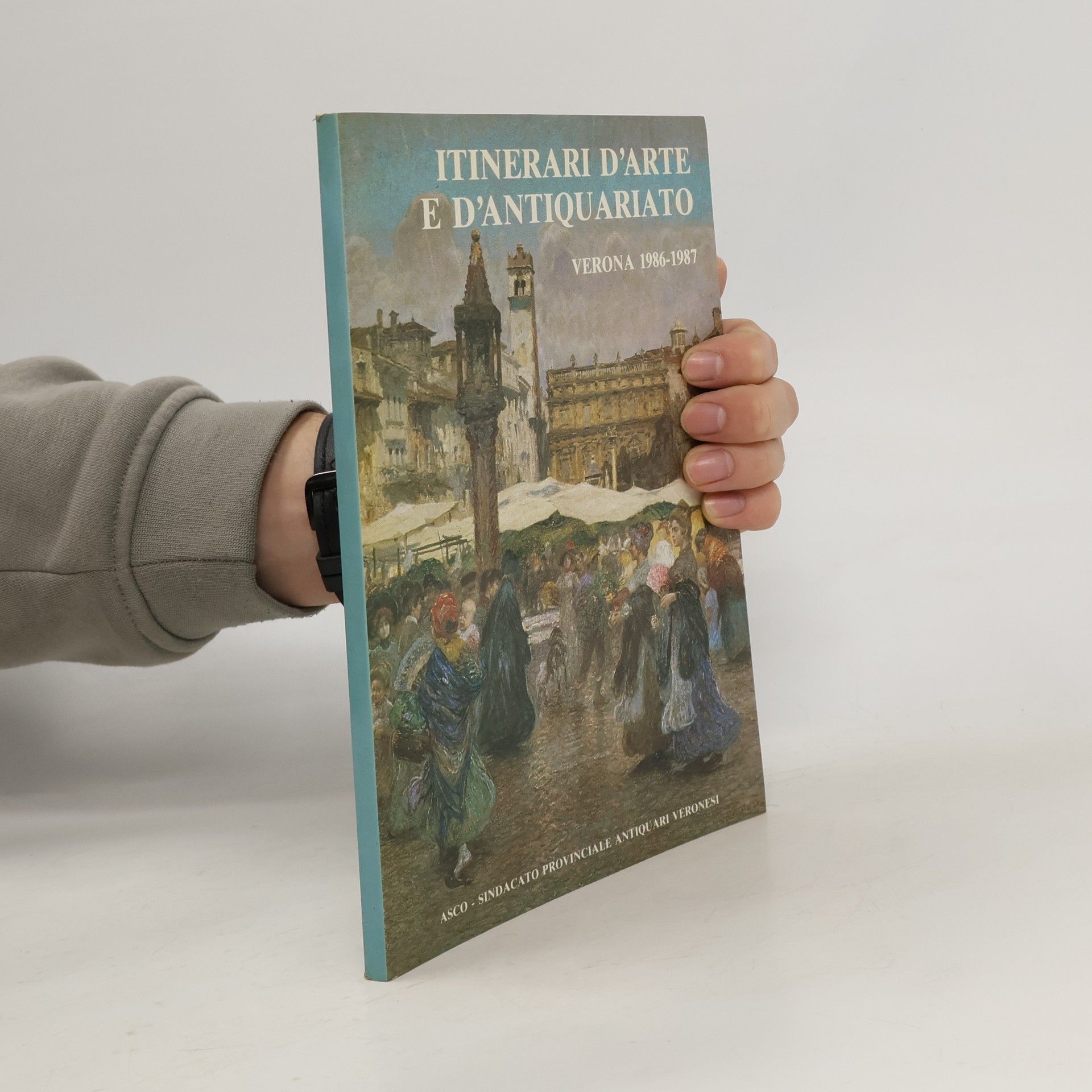 Autores varios Itinerari d'arte e d'antiquariato. Verona 1986-1987