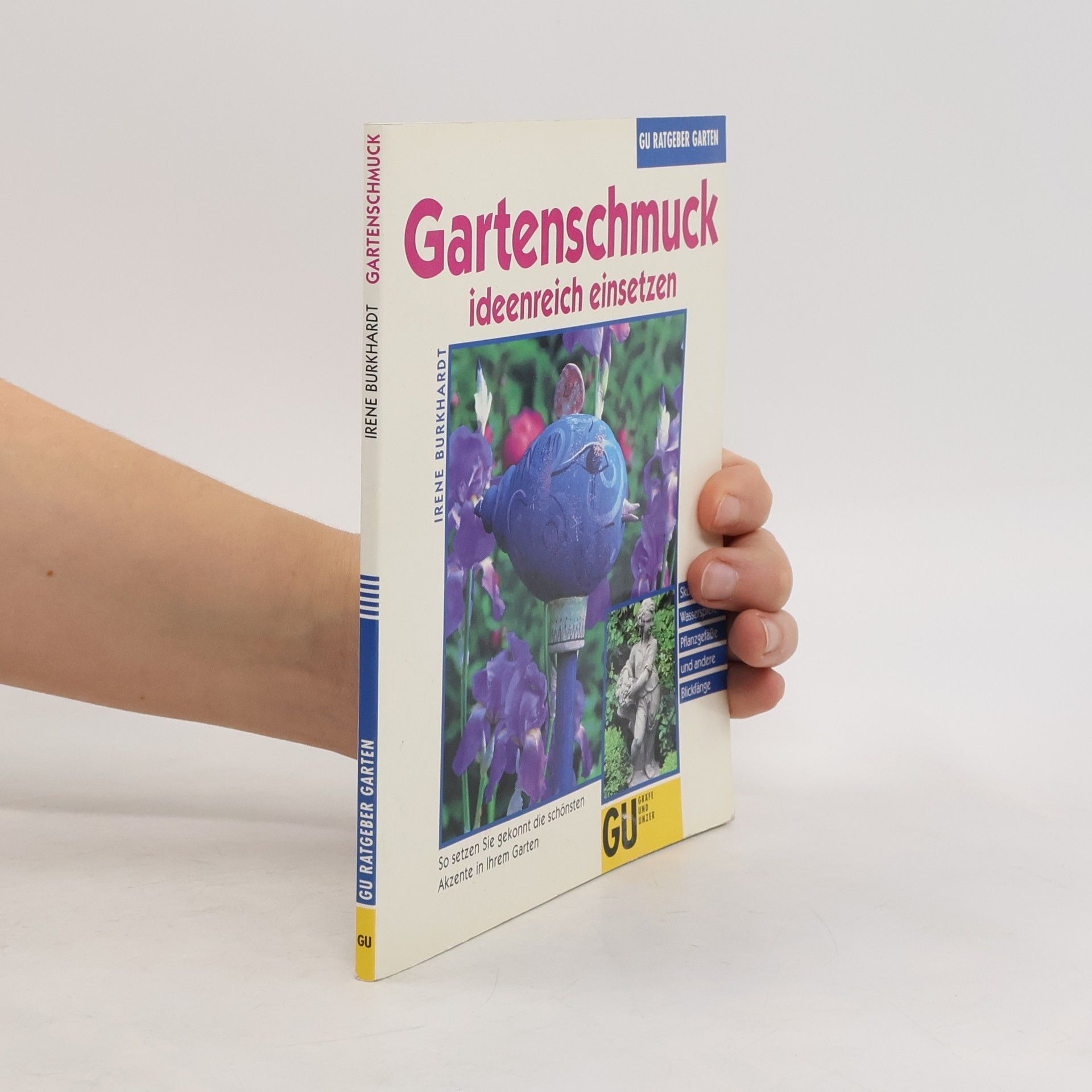 Irene Burkhardt Gartenschmuck ideenreich einsetzen