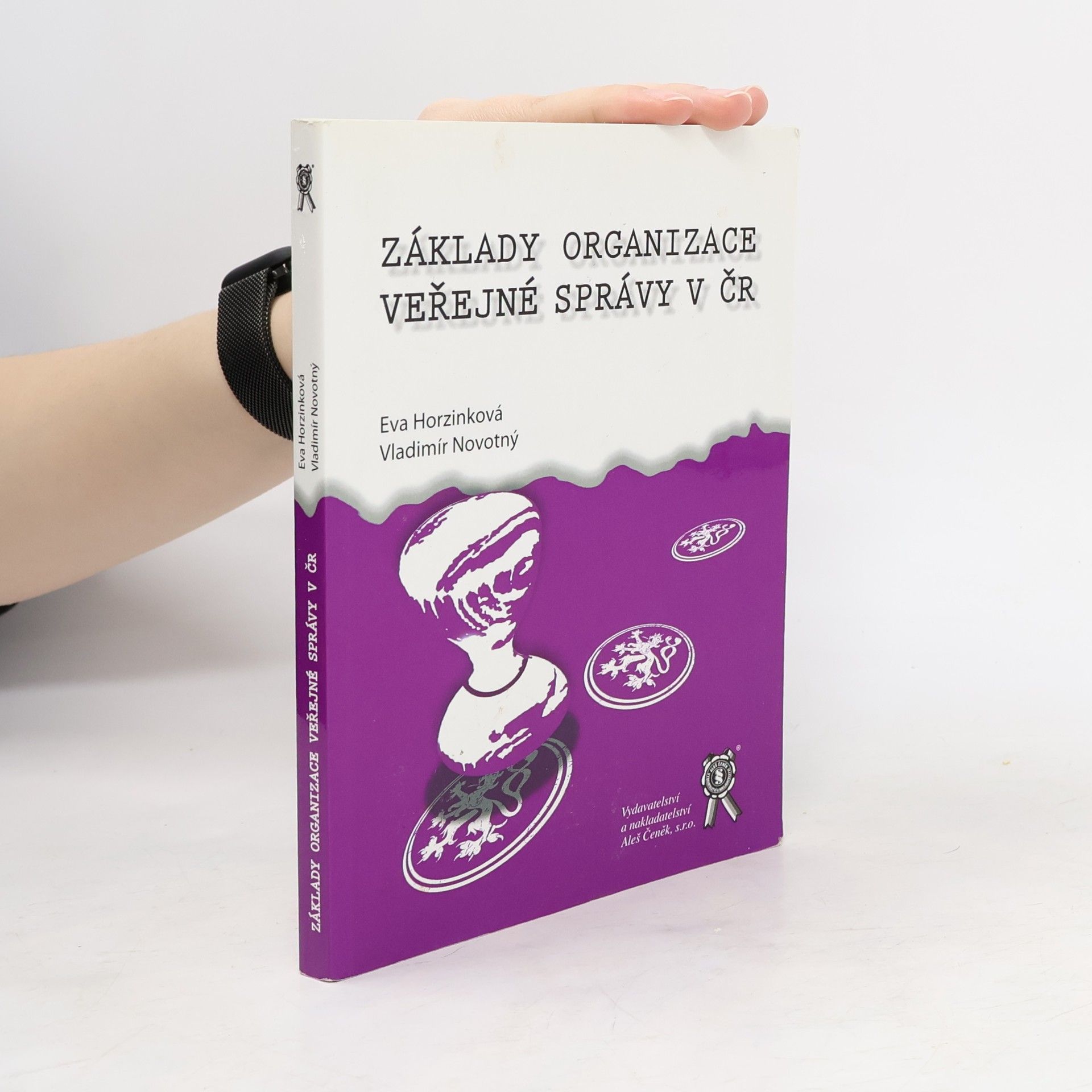 Eva Horzinková Základy organizace veřejné správy v ČR