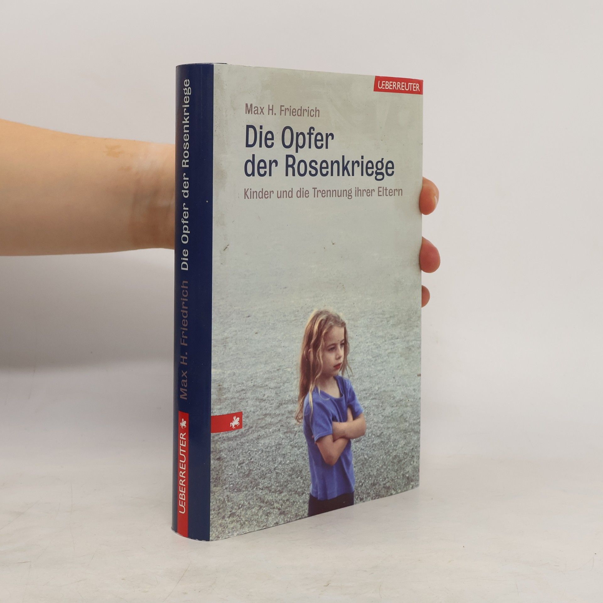 Max H. Friedrich Die Opfer der Rosenkriege