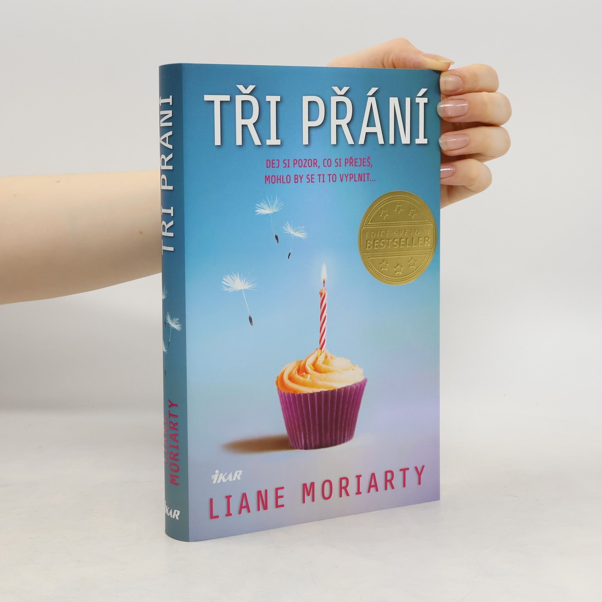 Liane Moriarty Tři přání