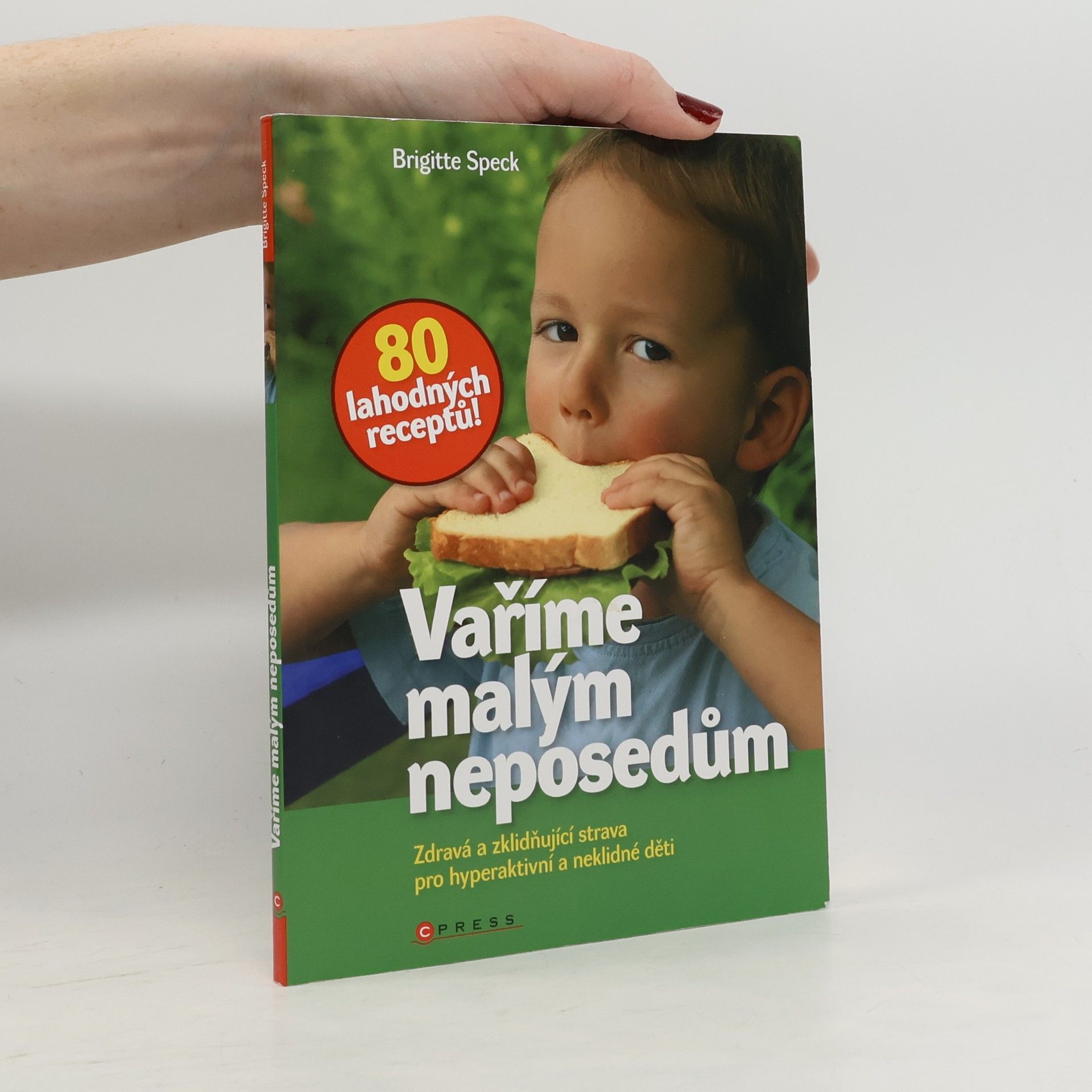 Vaříme malým neposedům : [zdravá a zklidňující strava pro hyperaktivní a neklidné děti]