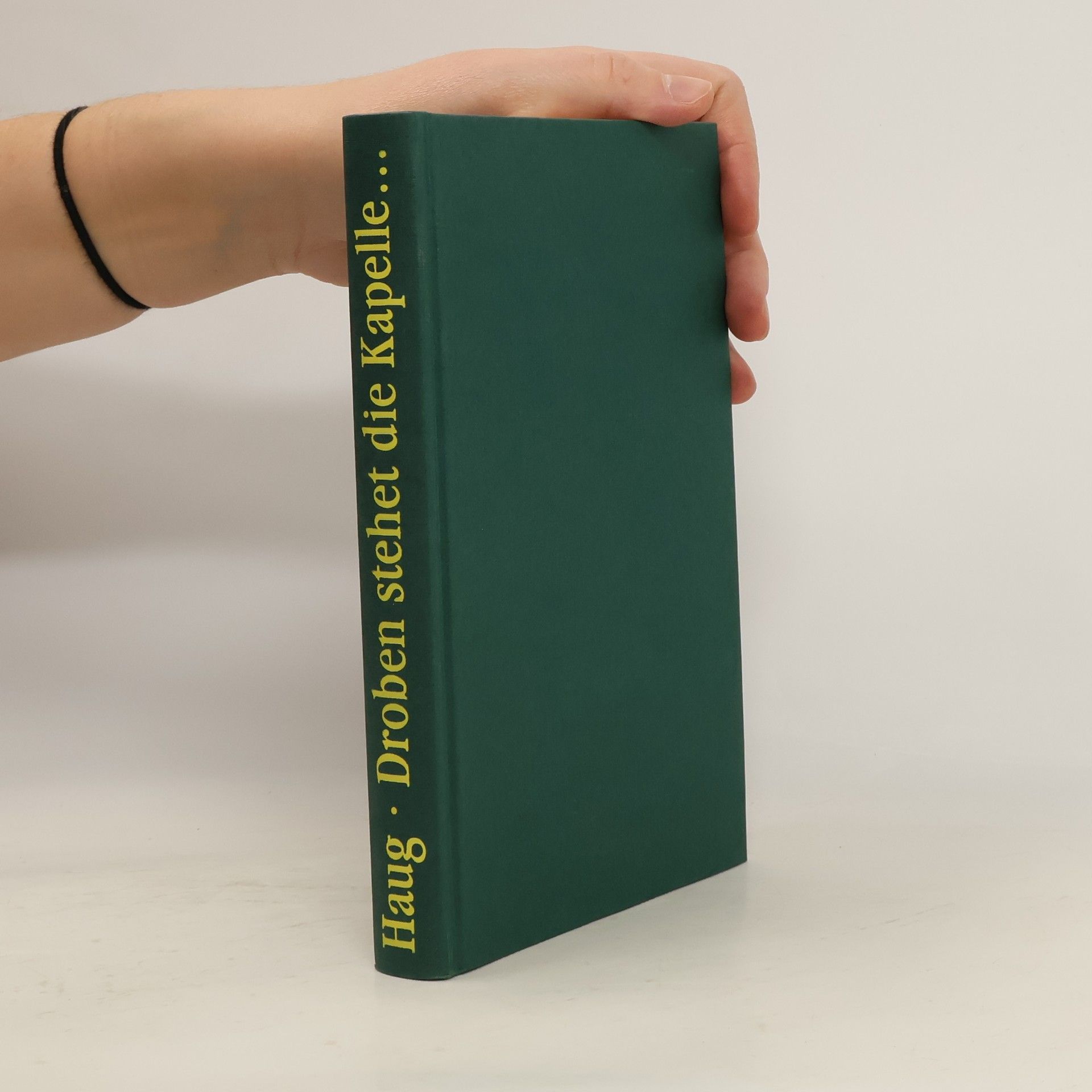 Gunter Haug Droben stehet die Kapelle ...