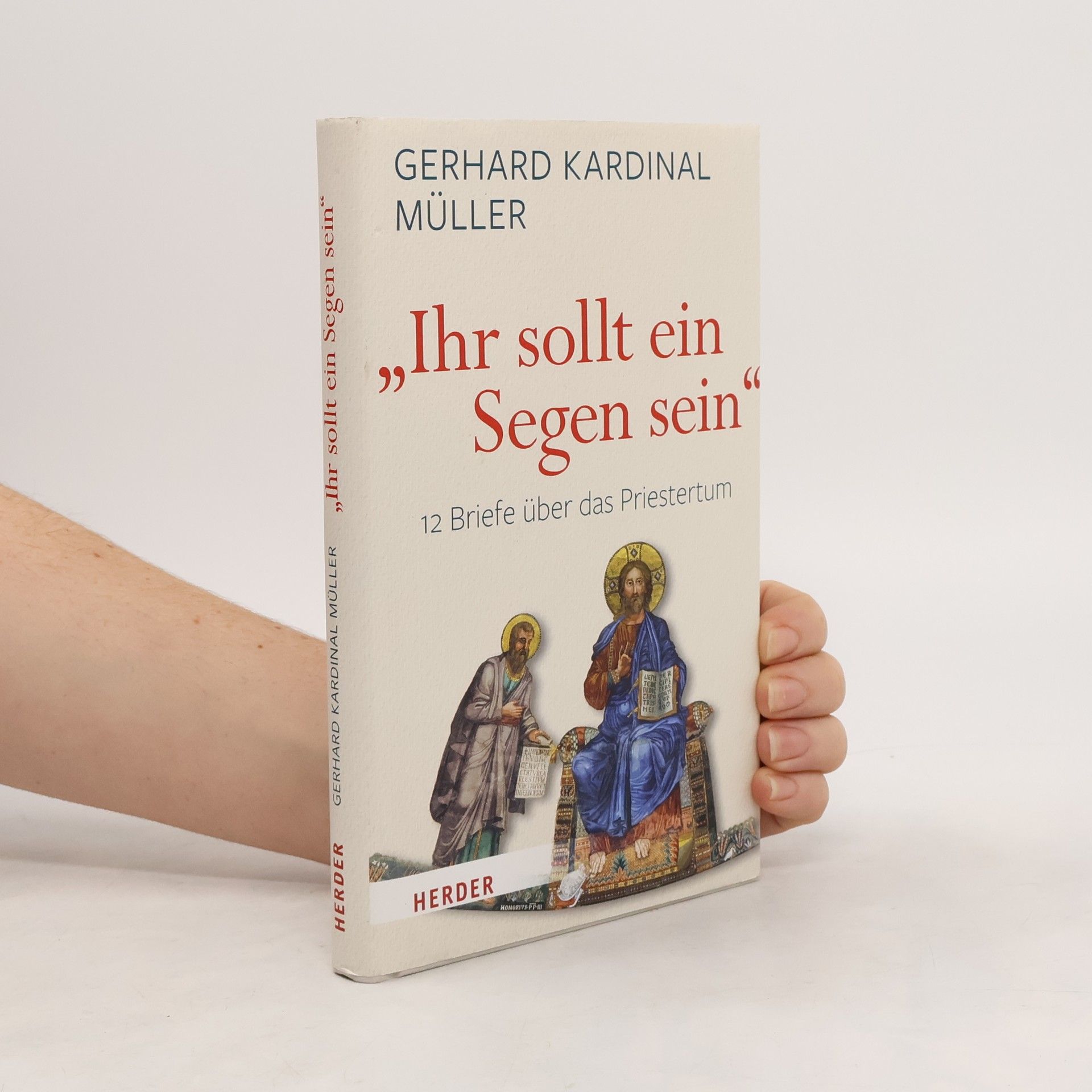 Gerhard Kardinal Müller Ihr sollt ein Segen sein