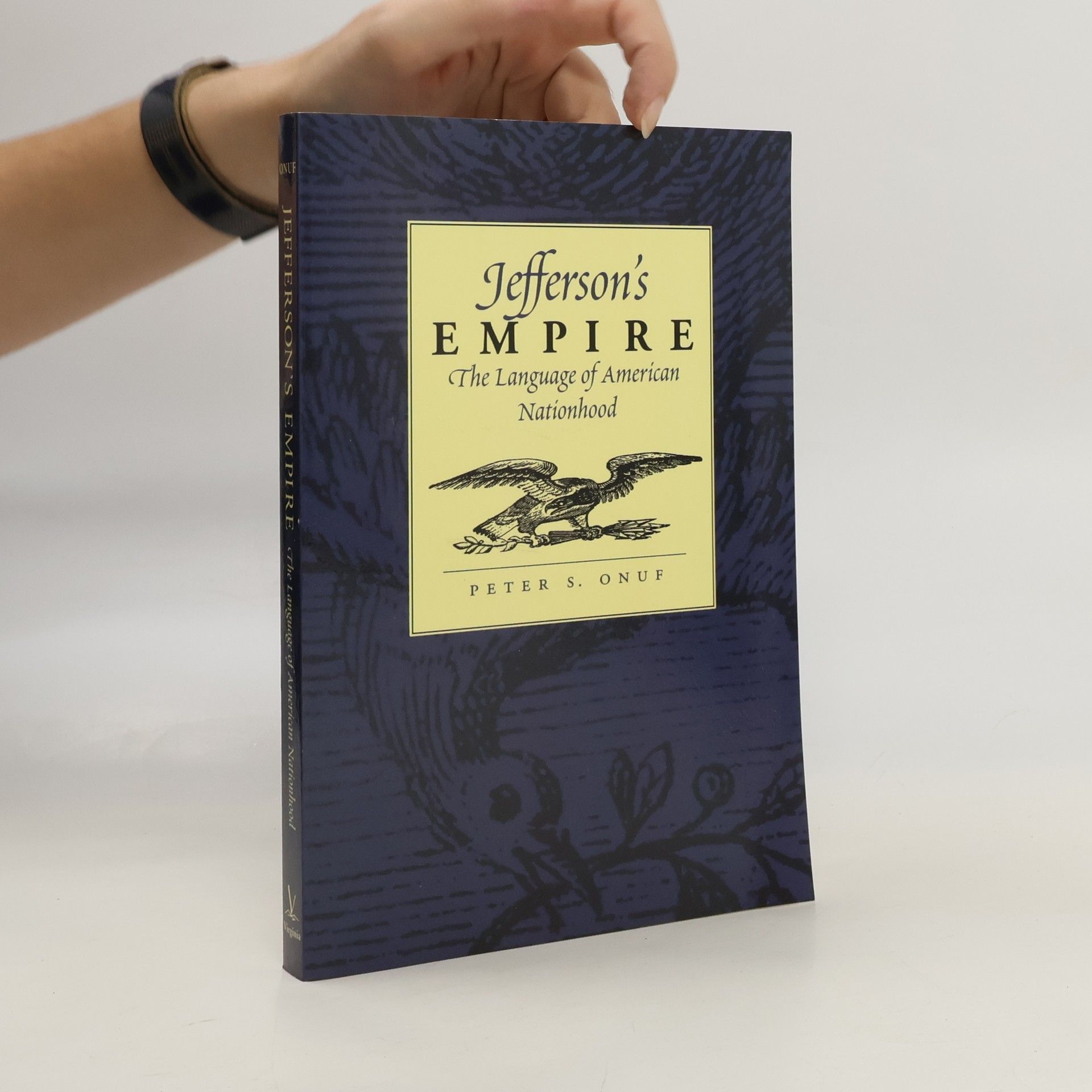 Peter S. Onuf Jeffersonian America: Jefferson's Empire