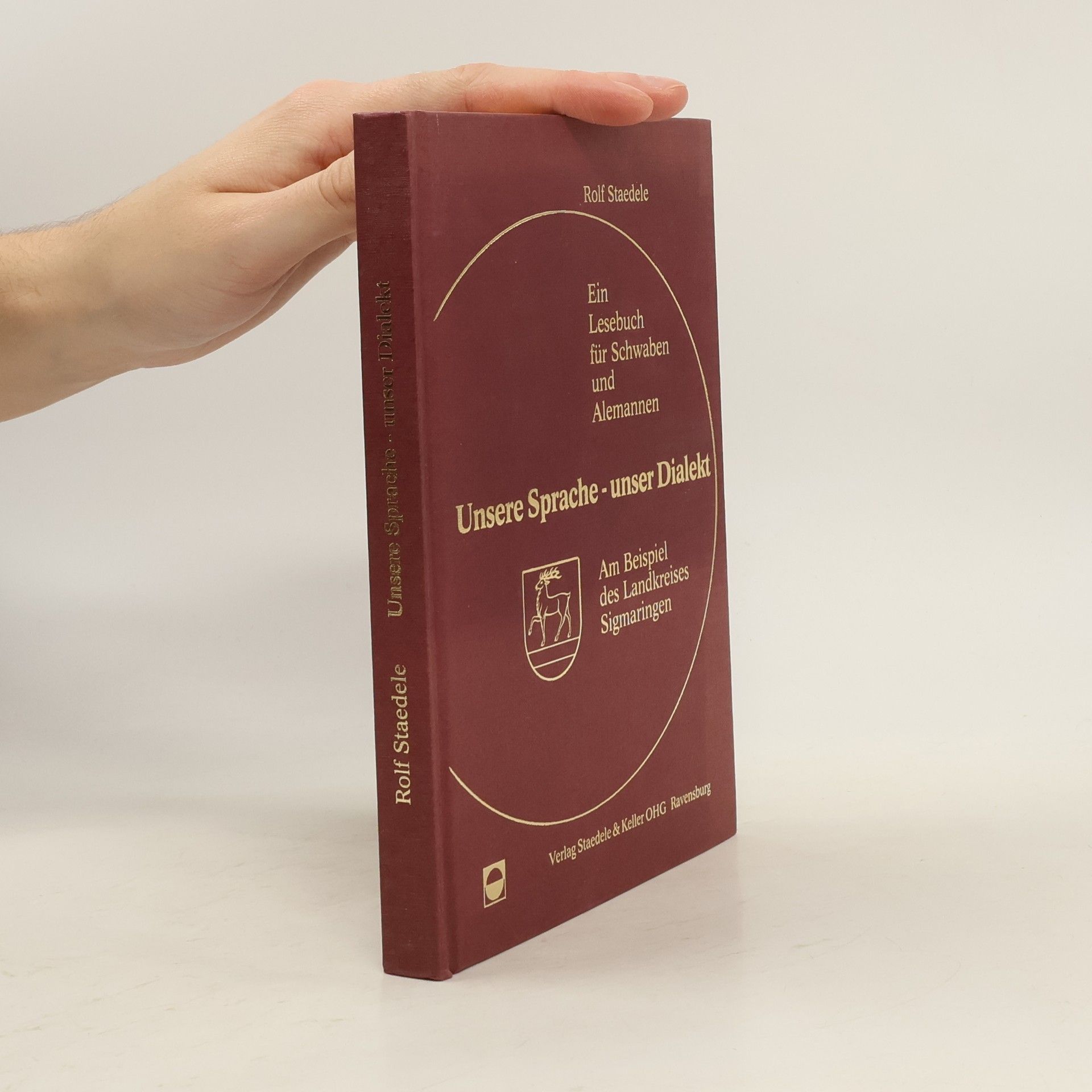 Rolf Staedele Unsere Sprache - unser Dialekt