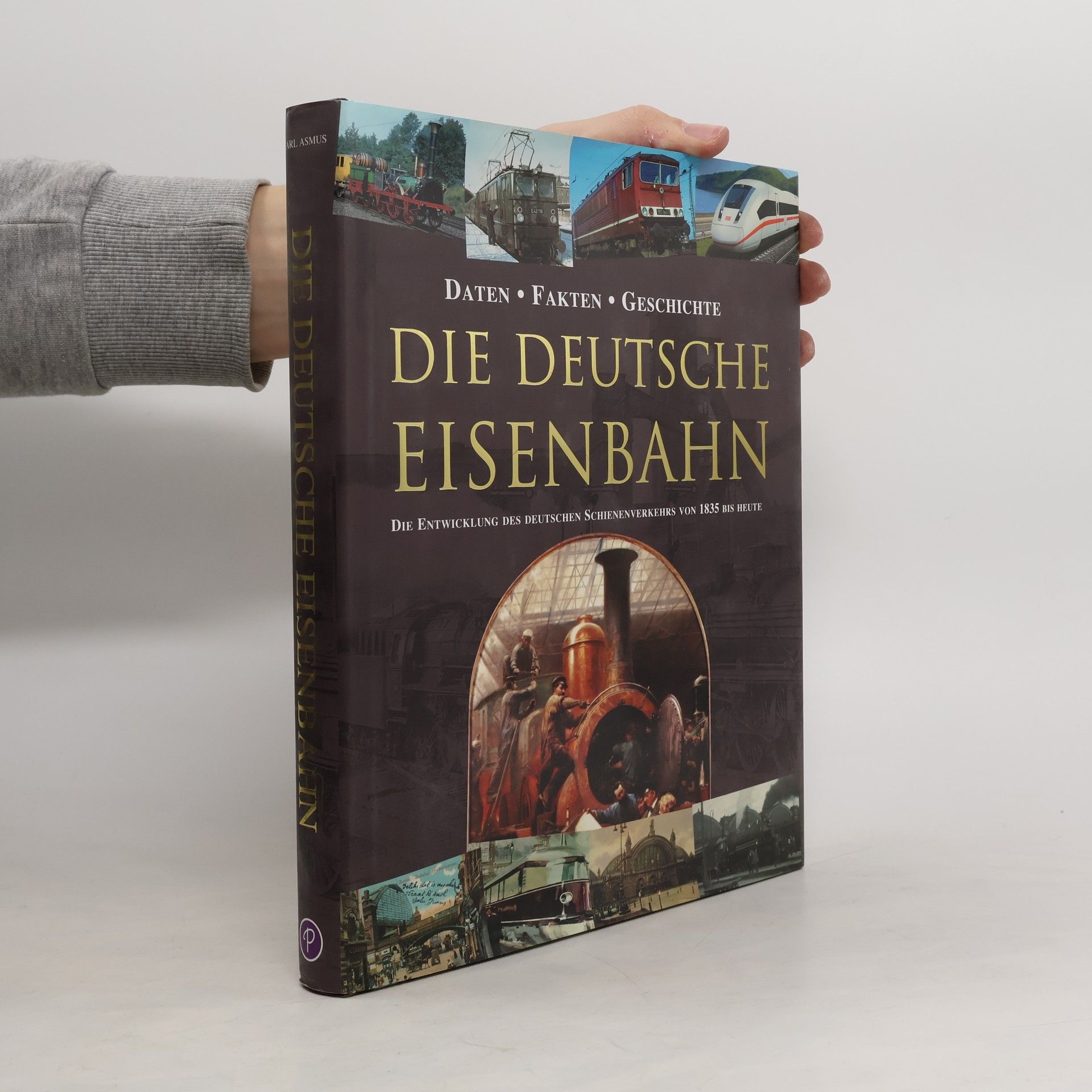 Carl Asmus Die deutsche Eisenbahn