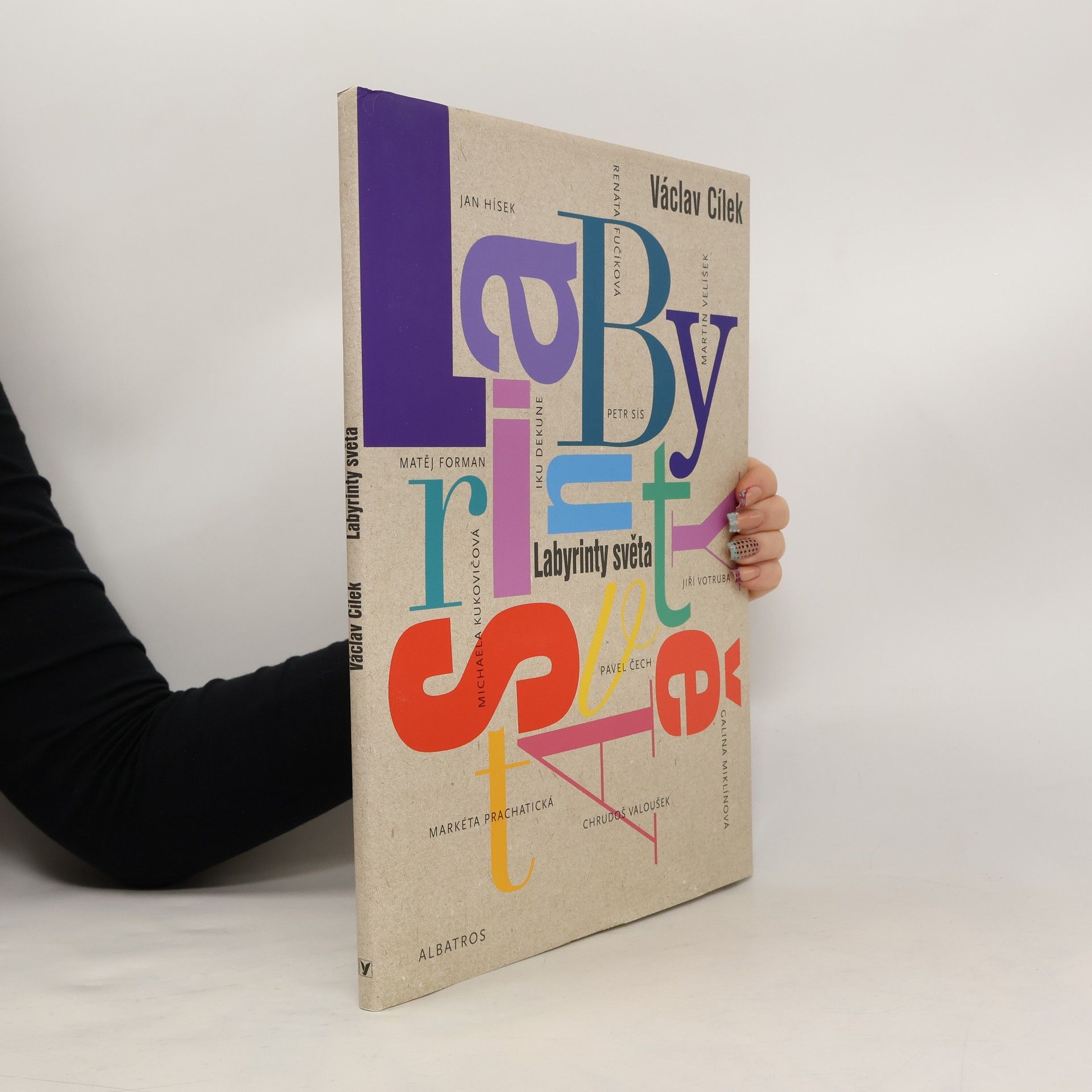 Václav Cílek Labyrinty světa, aneb, O cestách ze zmatků světa do ráje srdce