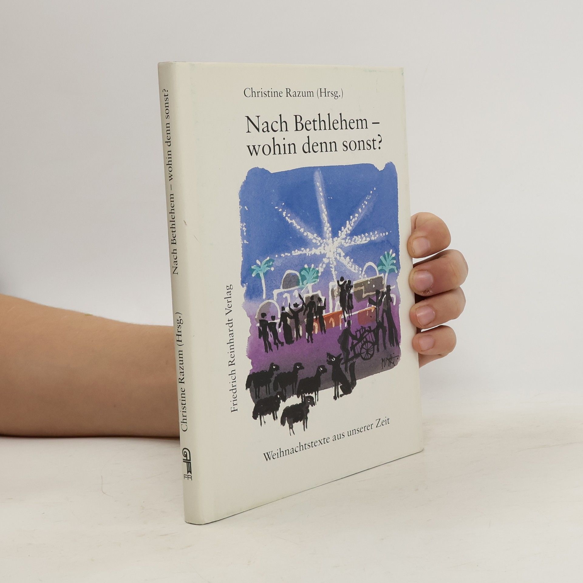 Christine Razum Nach Bethlehem - wohin denn sonst?