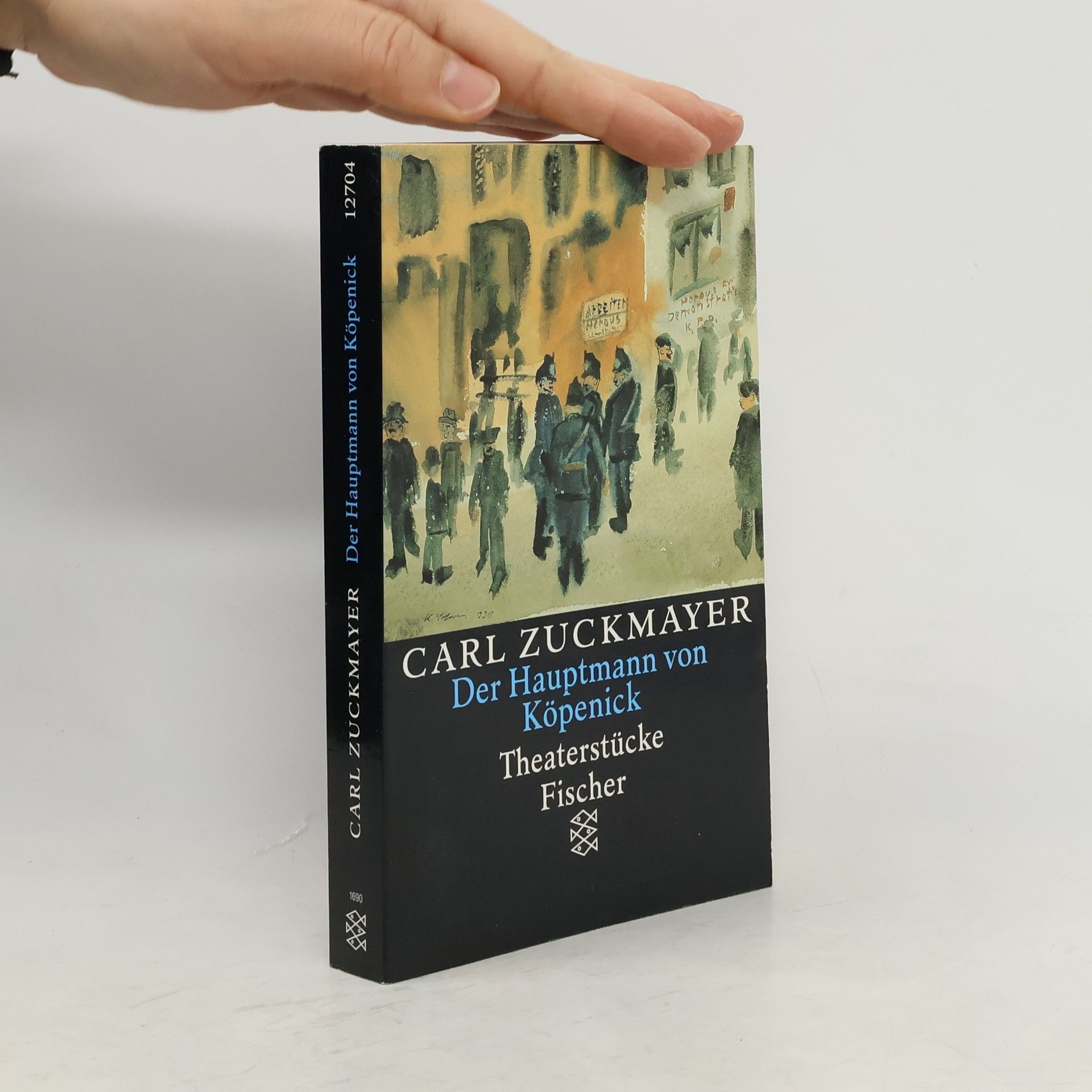 Carl Zuckmayer Der Hauptmann von Köpenick
