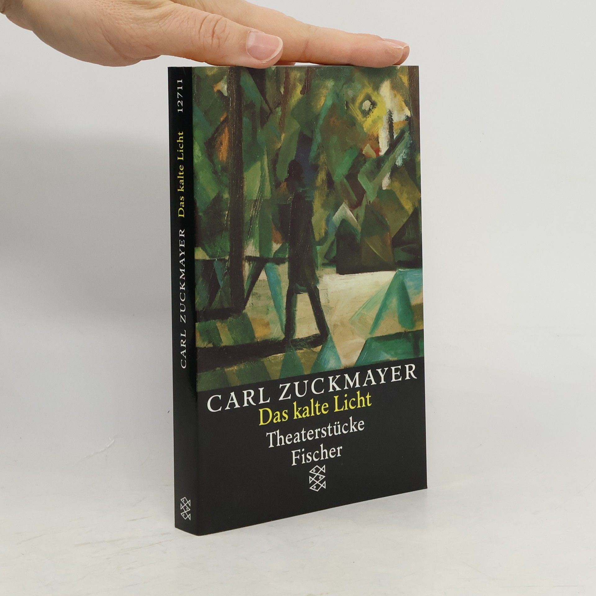 Carl Zuckmayer Das kalte Licht. Theaterstücke 1955-1961