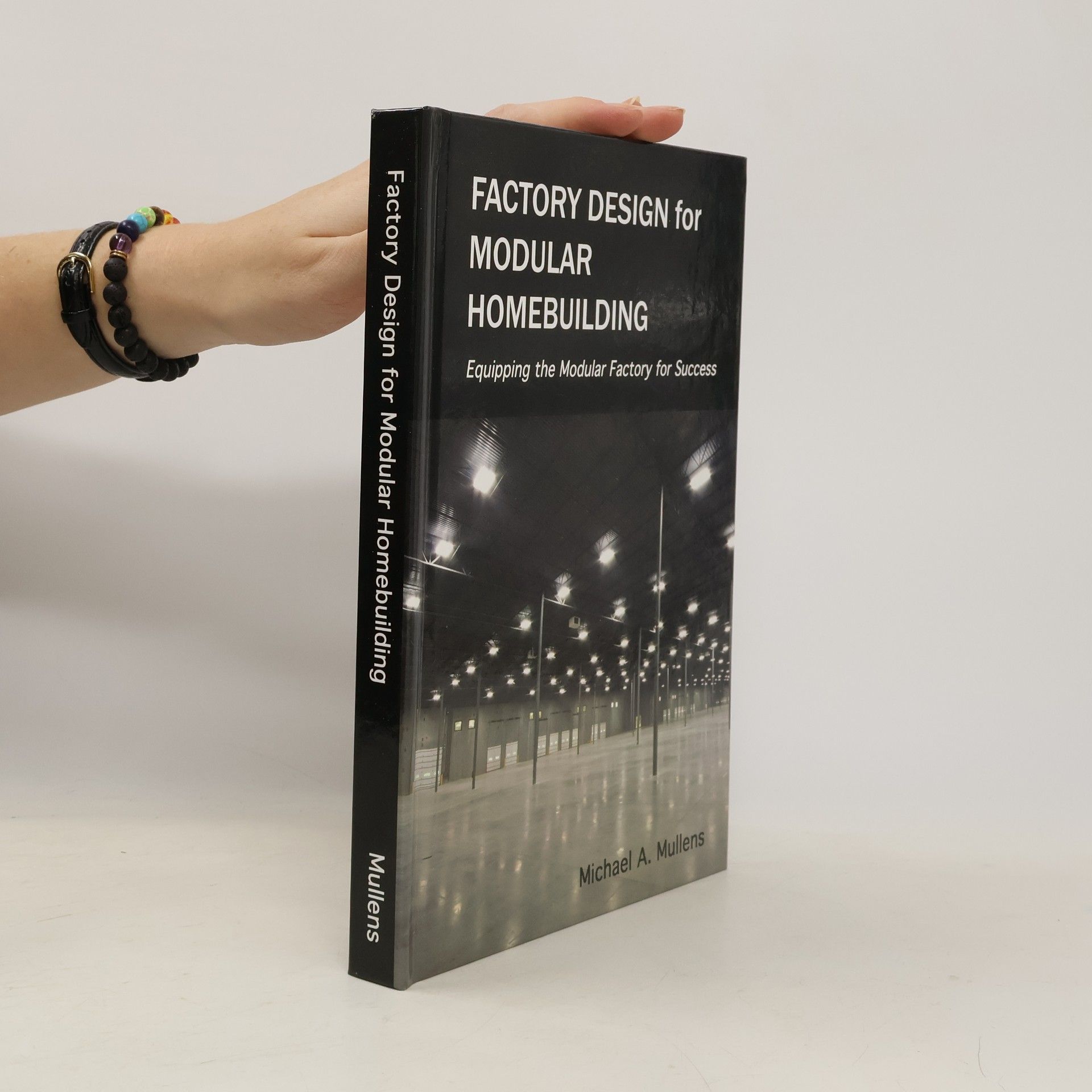 Michael Alan Mullens Factory Design for Modular Homebuilding