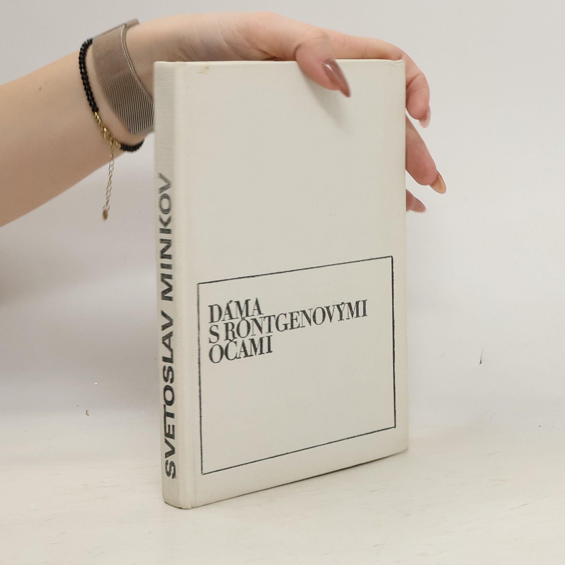 Svetoslav Minkov Dáma s röntgenovými očami