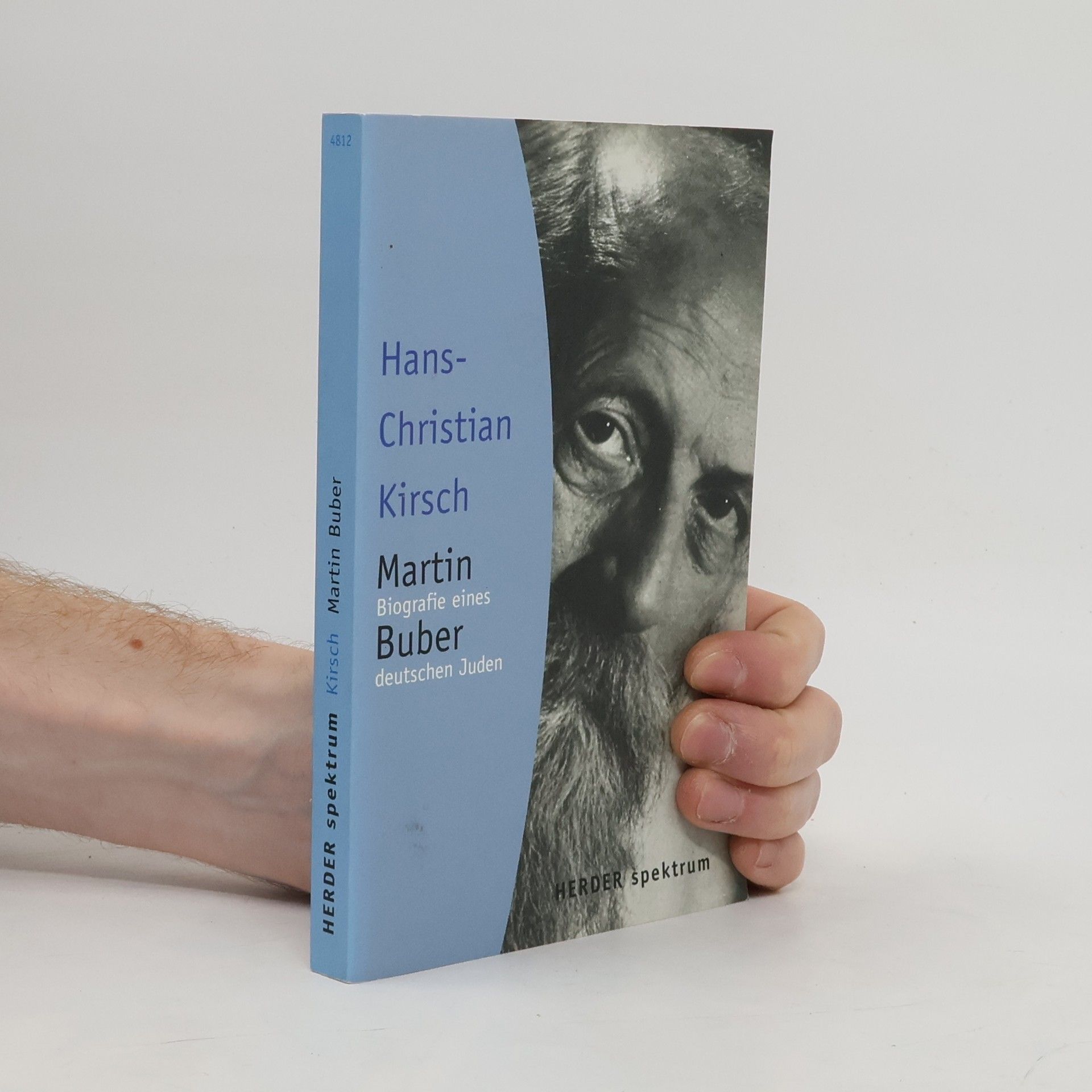 Hans-Christian Kirsch Martin Buber. Biografie eines deutschen Juden.